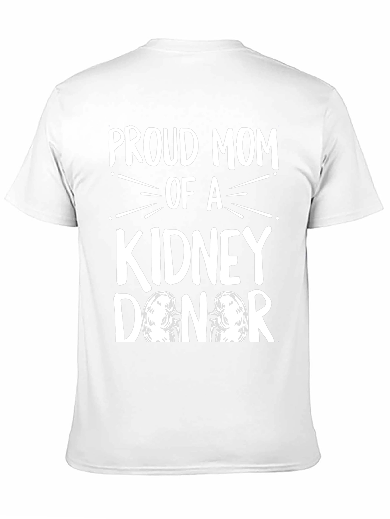 Proud Mom of a Kidney Donor T-Shirt