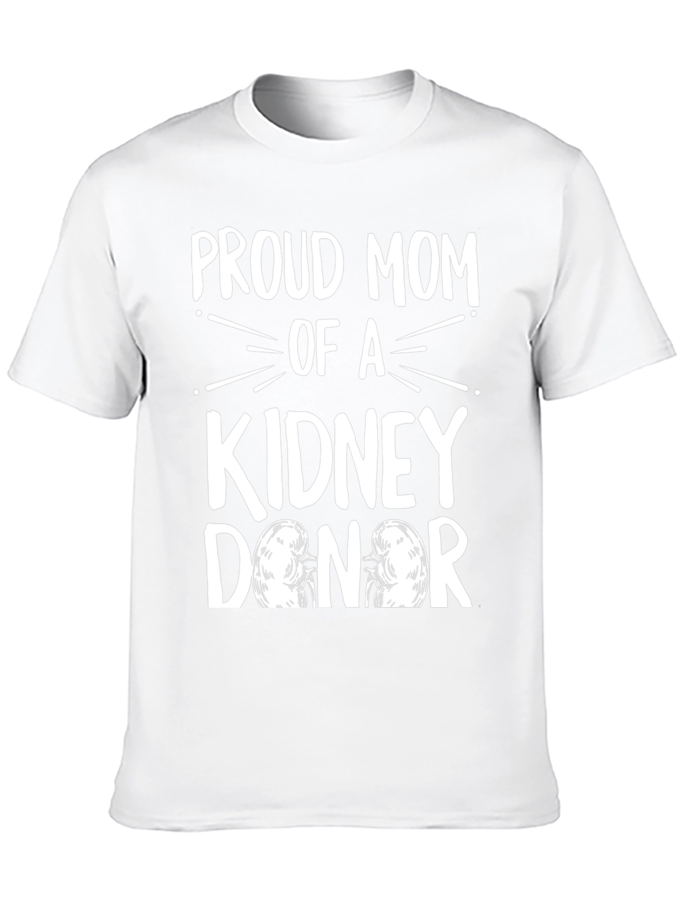 Proud Mom of a Kidney Donor T-Shirt