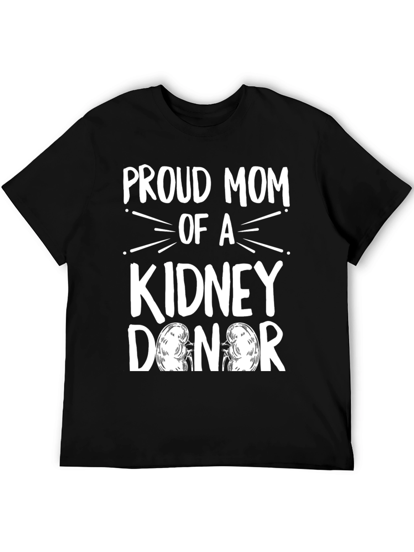 Proud Mom of a Kidney Donor T-Shirt