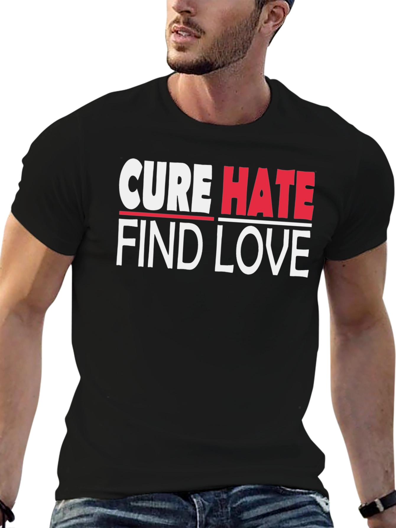 Cure Hate Find Love Graphic T-Shirt