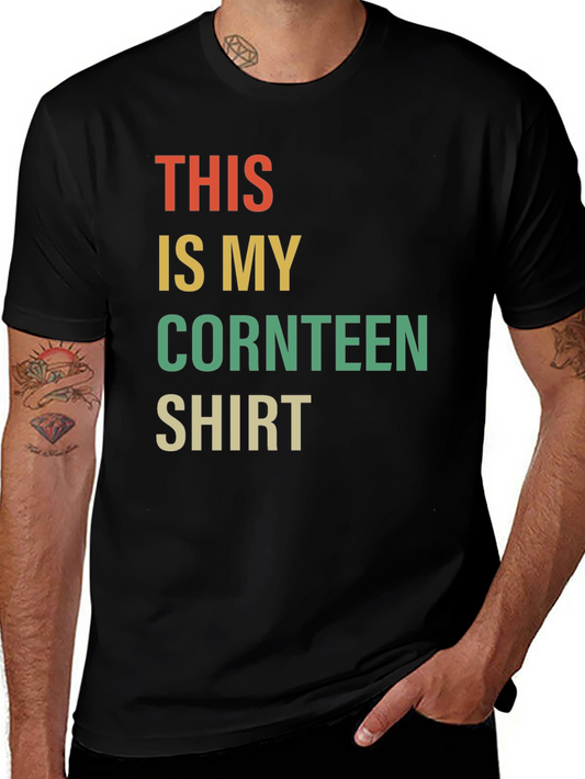 This is My Cornteen Shirt - Novelty T-Shirt