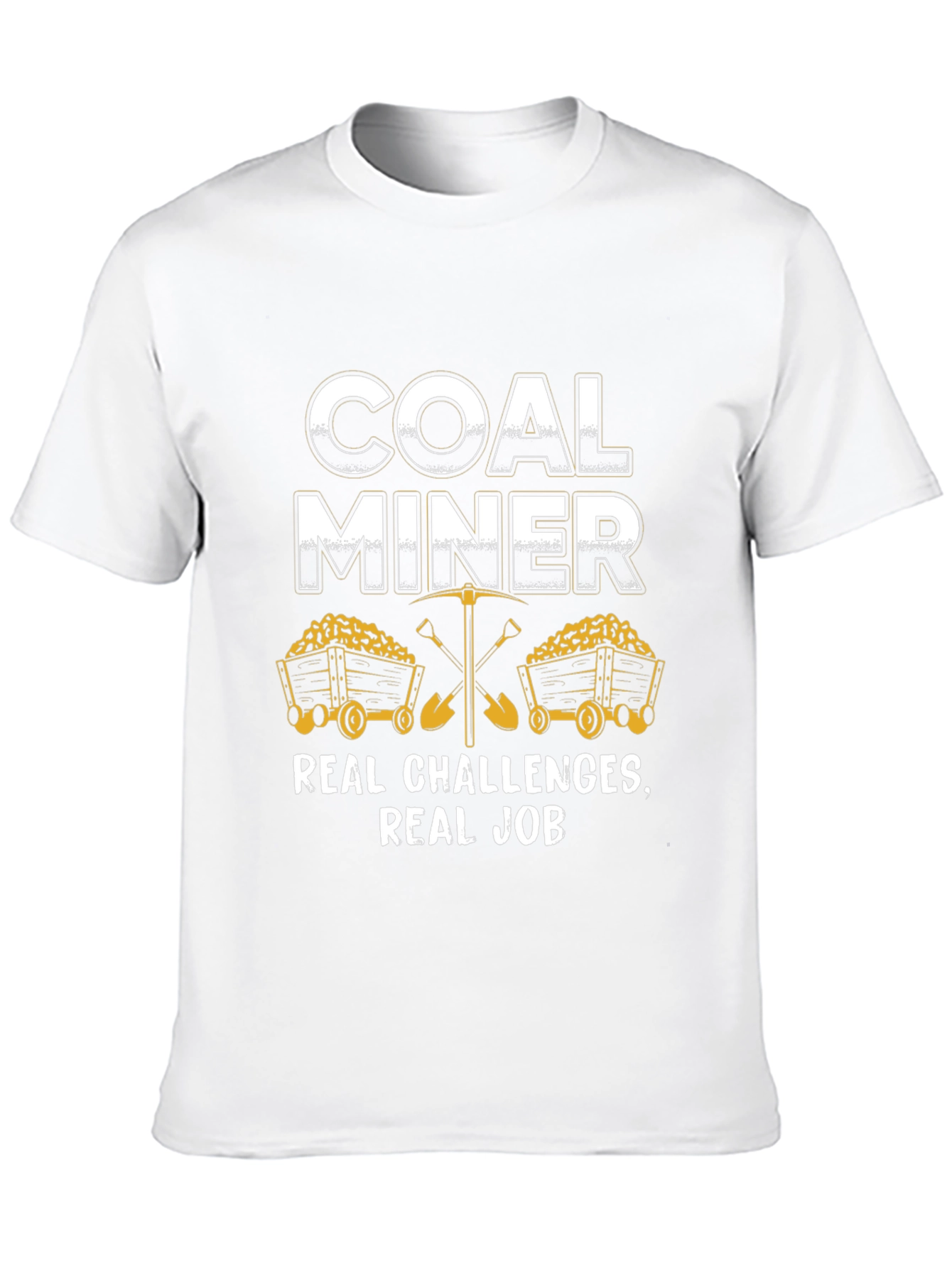 Coal Miner Graphic T-Shirt - Real Challenges Real Job