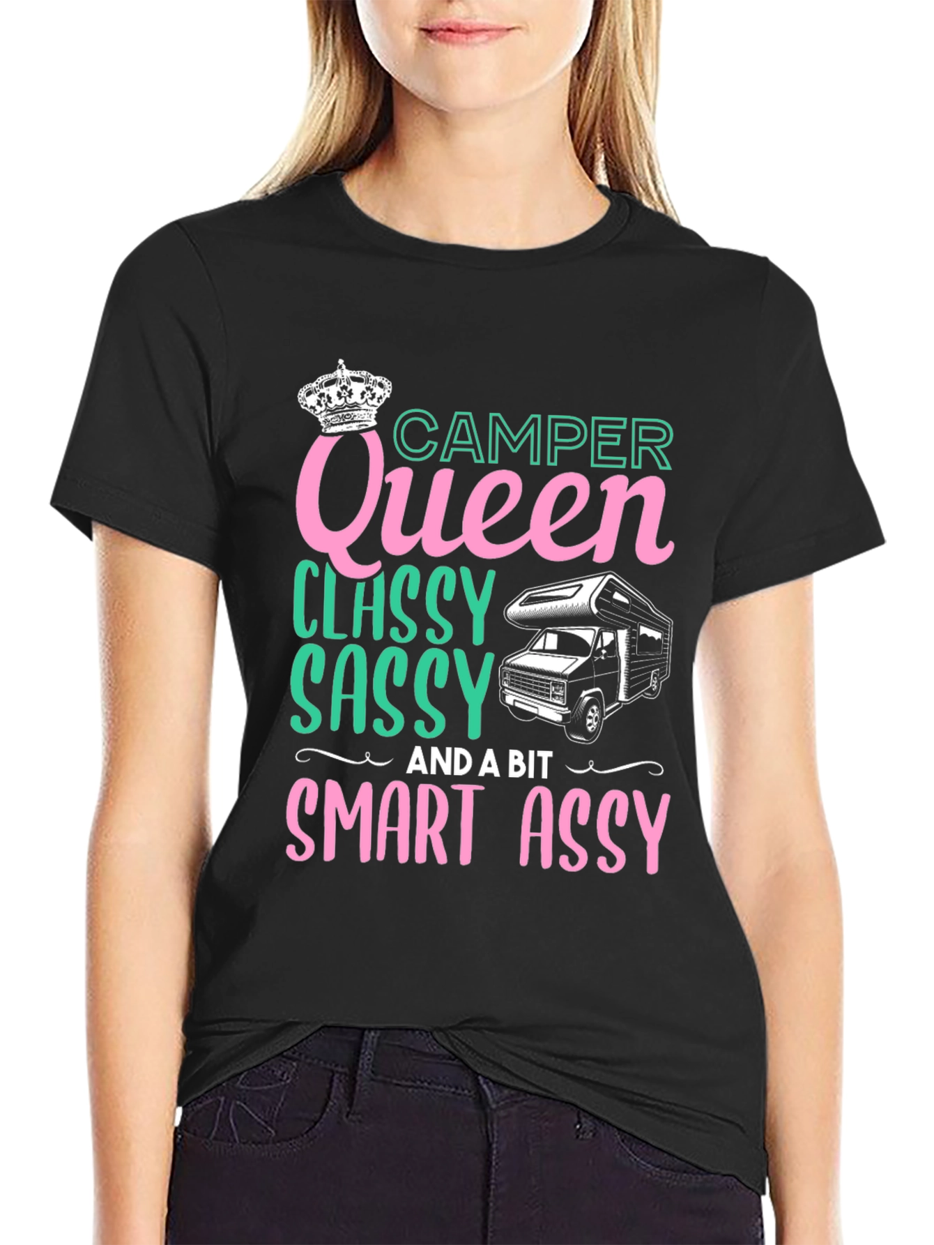 Camper Queen T-Shirt: Classy Sassy & Smart Assy