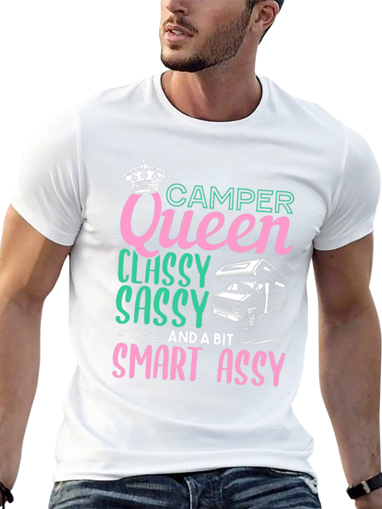 Camper Queen T-Shirt: Classy Sassy & Smart Assy
