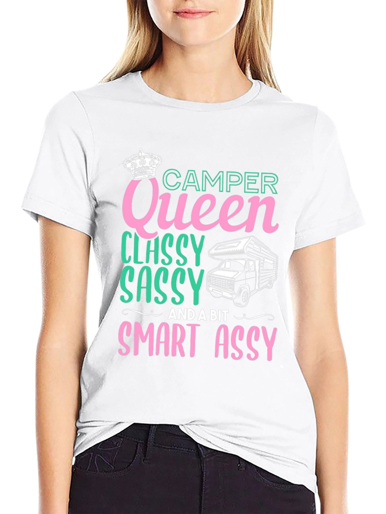 Camper Queen T-Shirt: Classy Sassy & Smart Assy