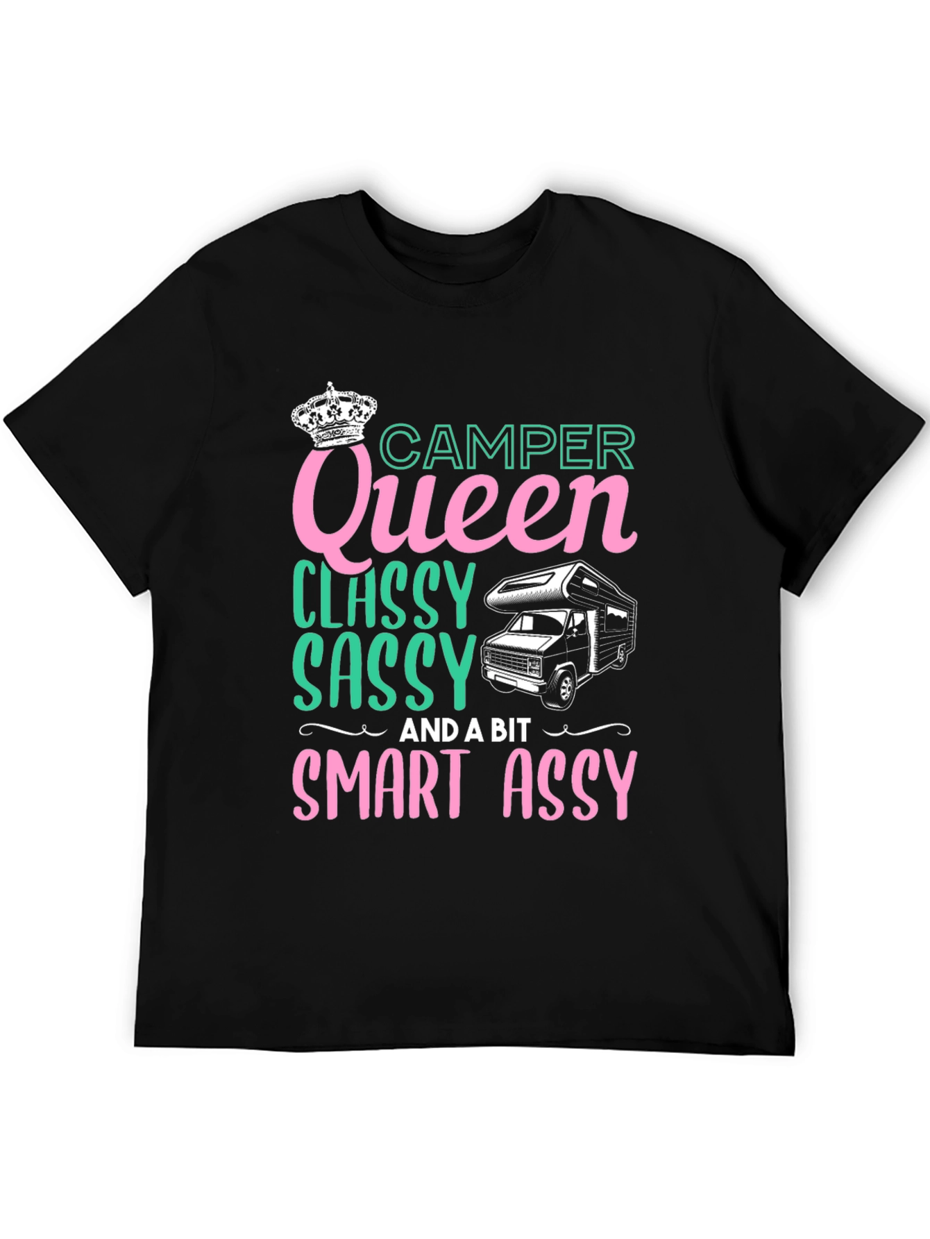 Camper Queen T-Shirt: Classy Sassy & Smart Assy