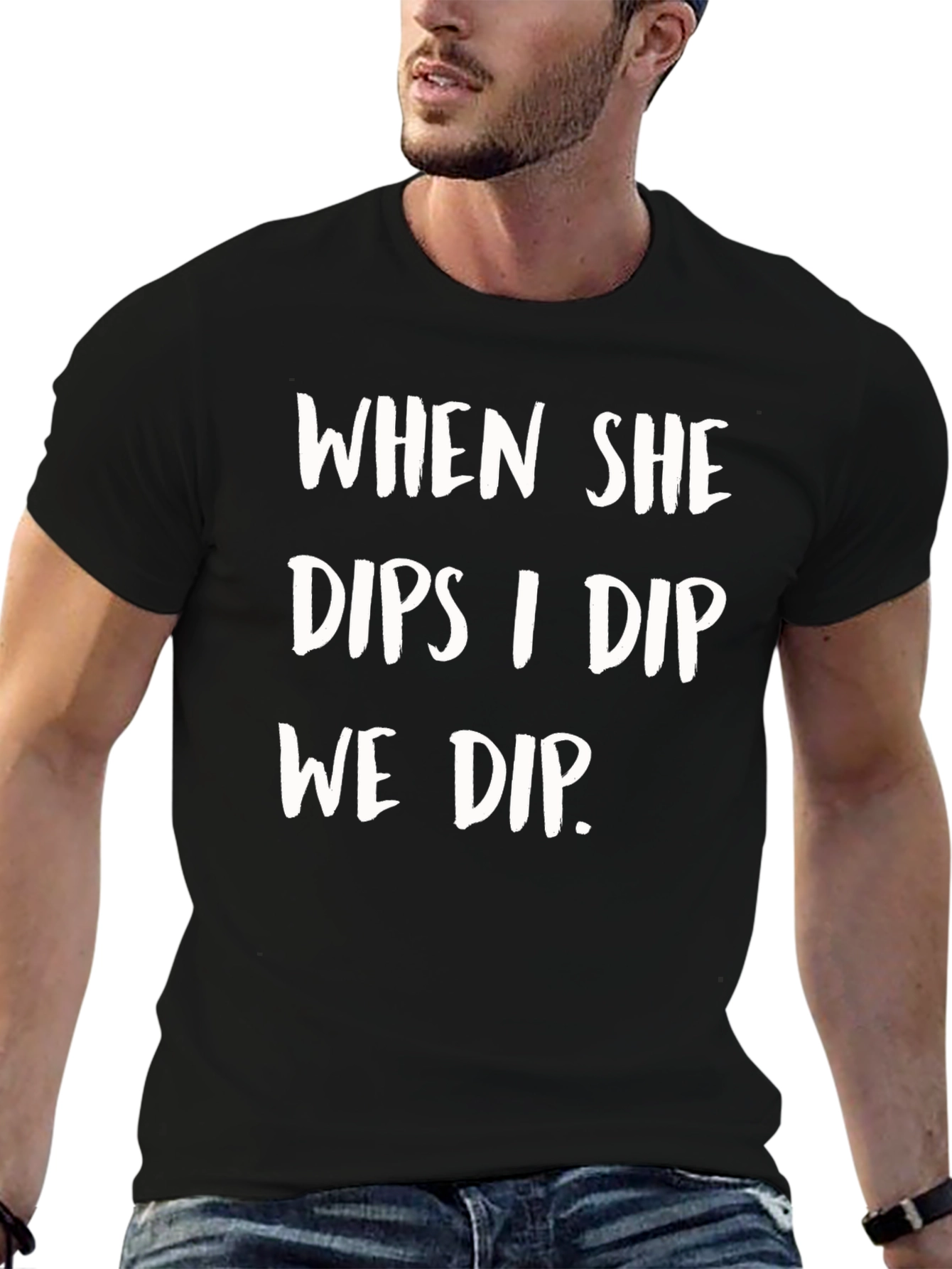 When She Dips I Dip We Dip Funny T-Shirt