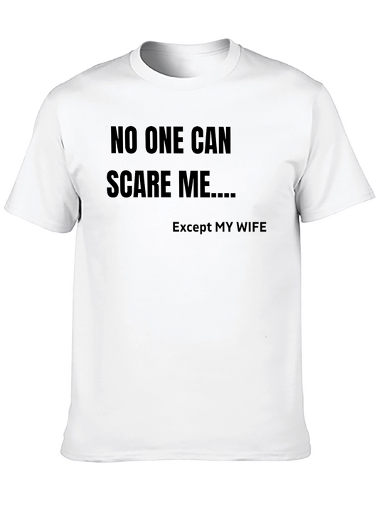 No One Can Scare Me T-Shirt - Funny Husband Tee