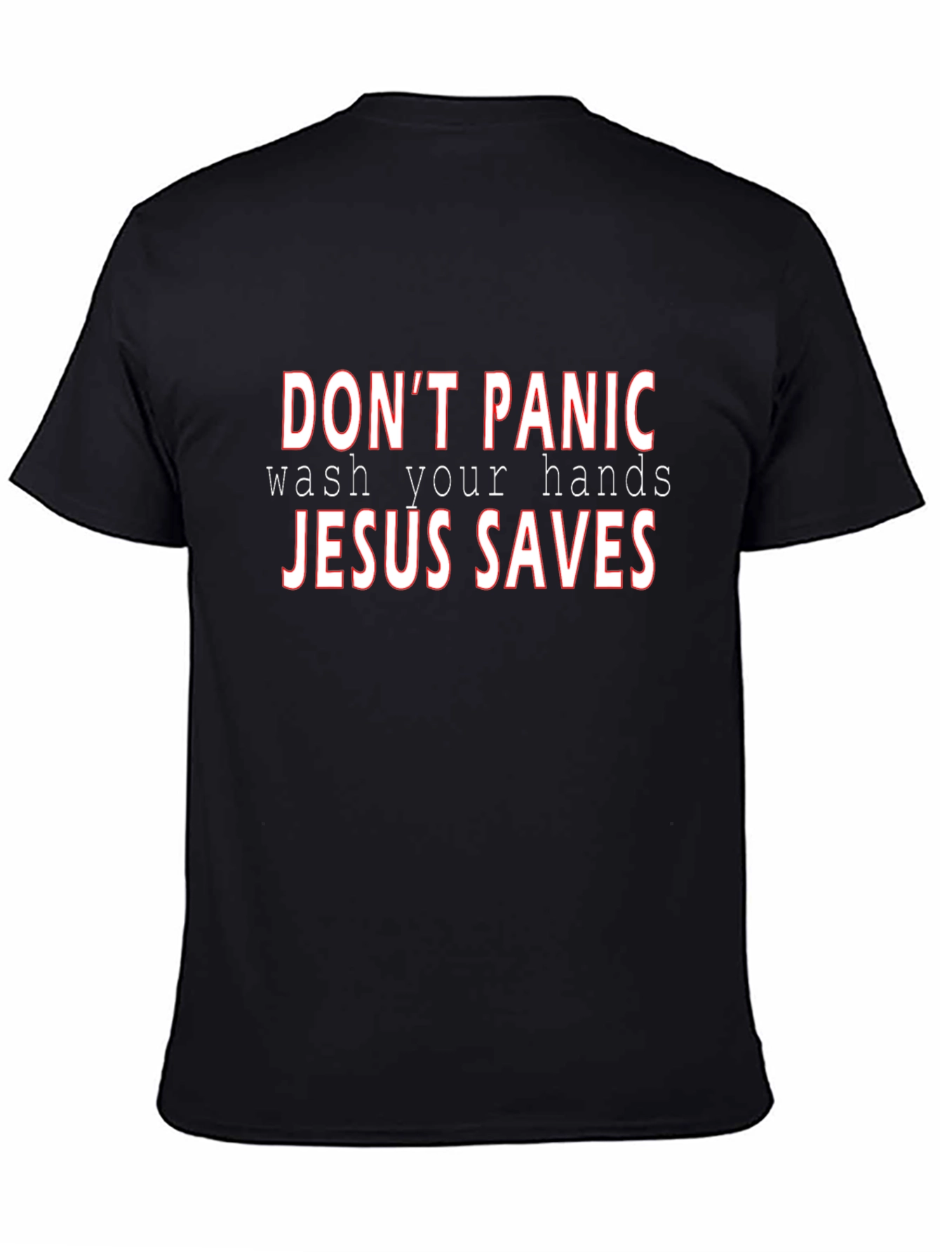 Dont Panic Wash Your Hands Jesus Saves Black T-Shirt