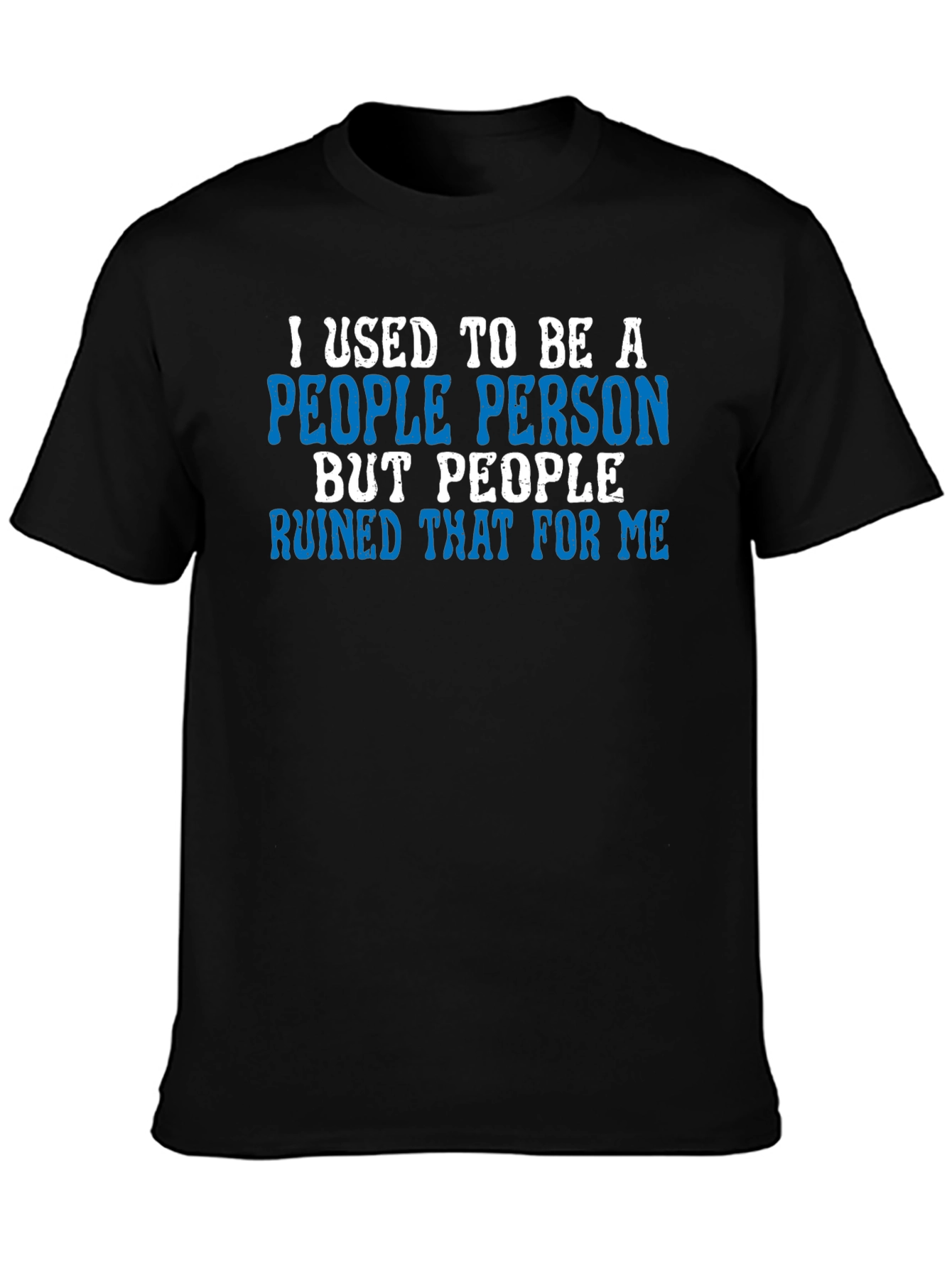 I Used to Be A People Person T-Shirt