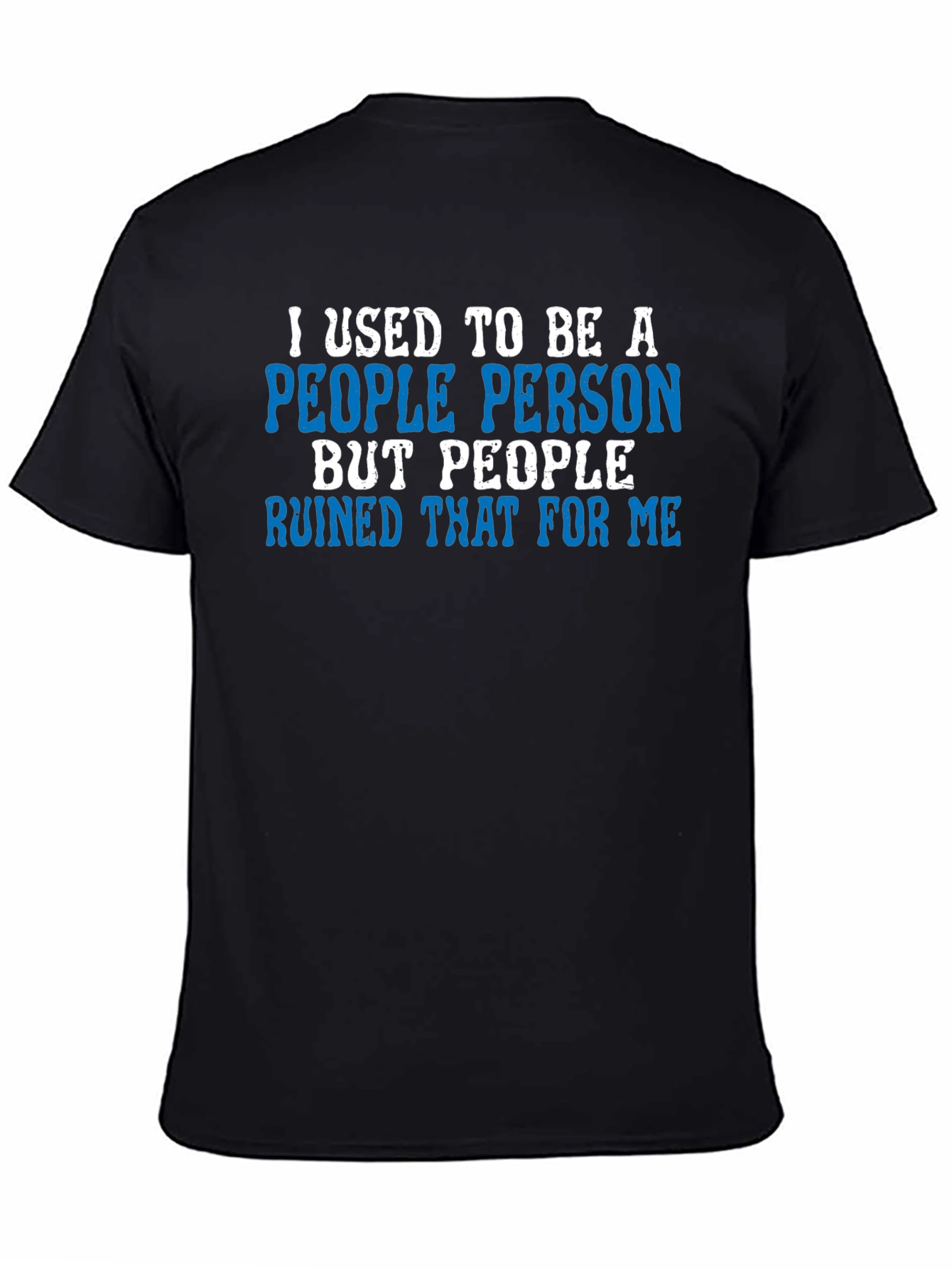 I Used to Be A People Person T-Shirt