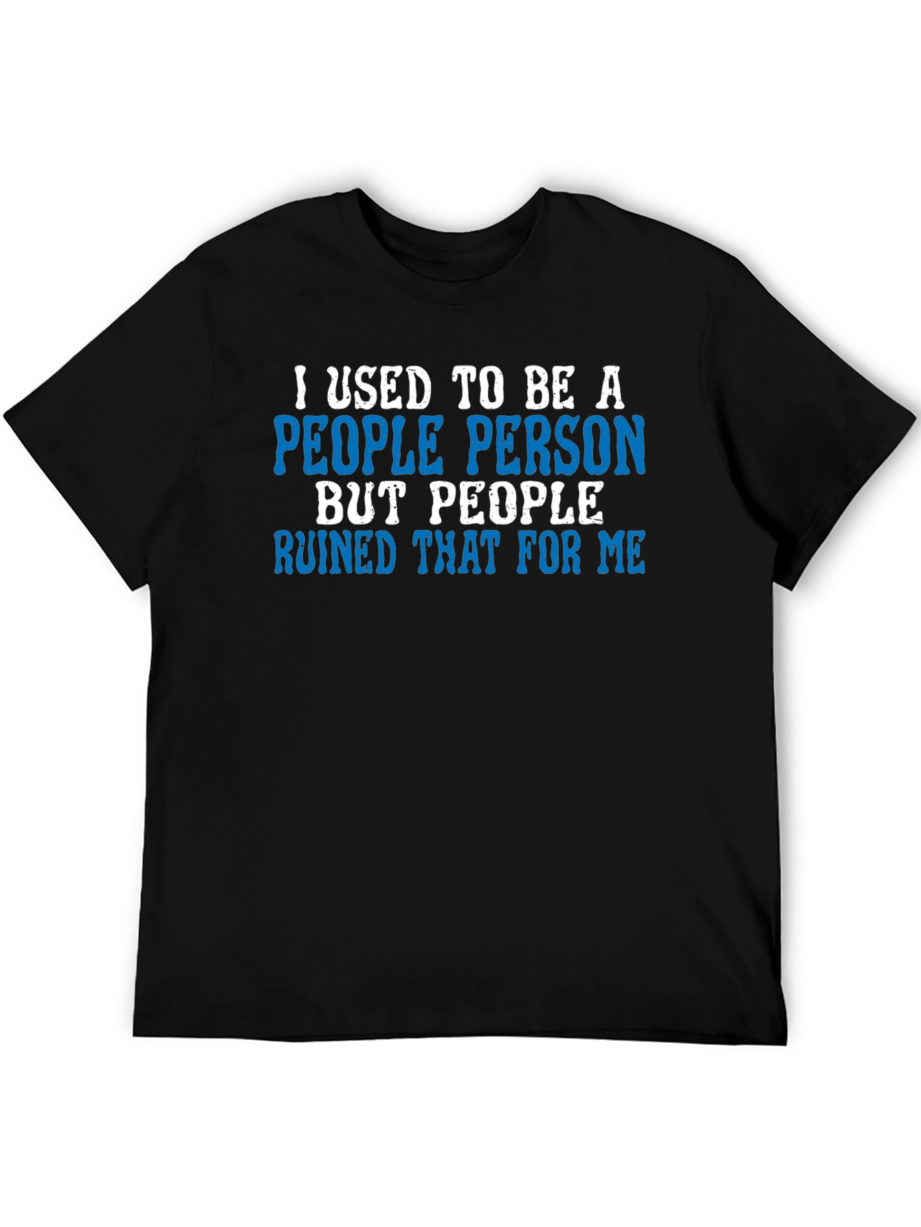 I Used to Be A People Person T-Shirt