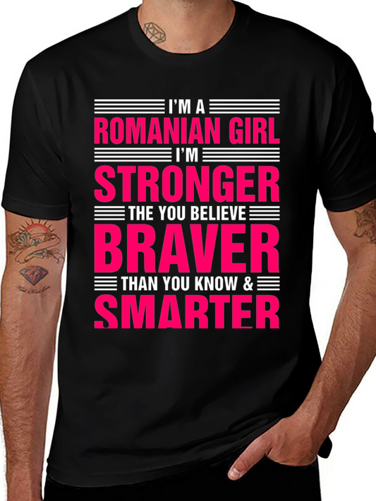Romanian Girl Strong Braver Smarter T-Shirt
