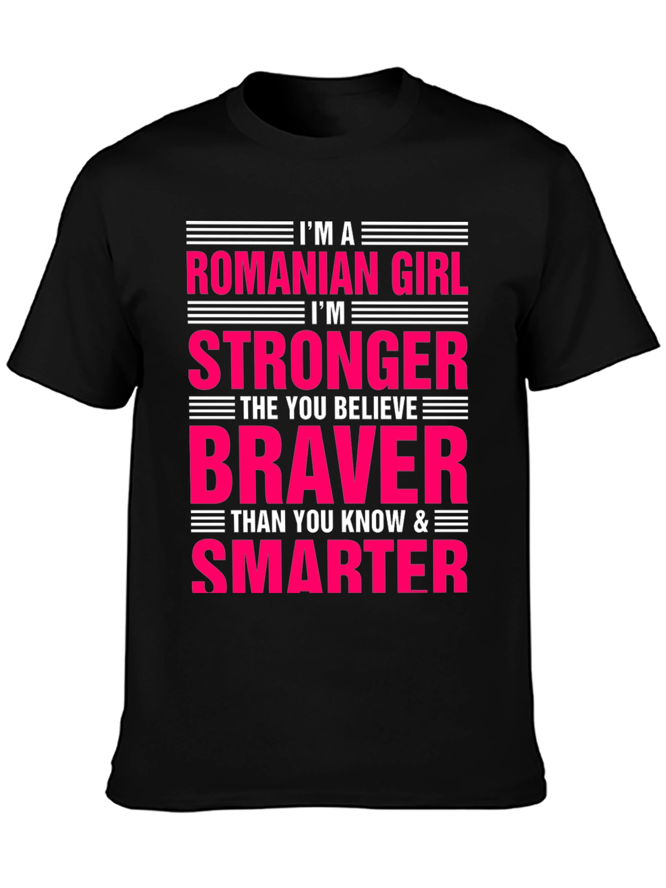 Romanian Girl Strong Braver Smarter T-Shirt