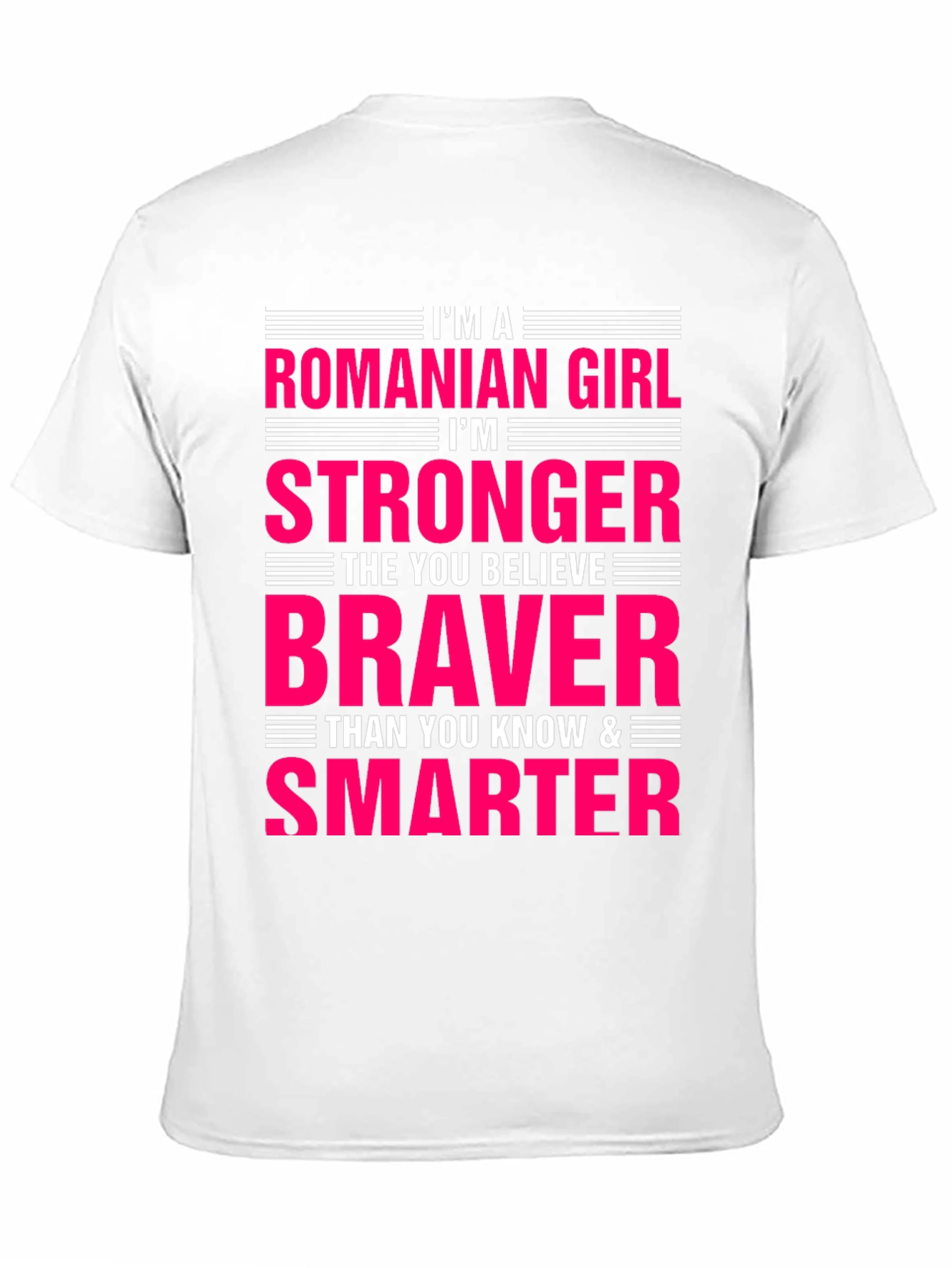 Romanian Girl Strong Braver Smarter T-Shirt