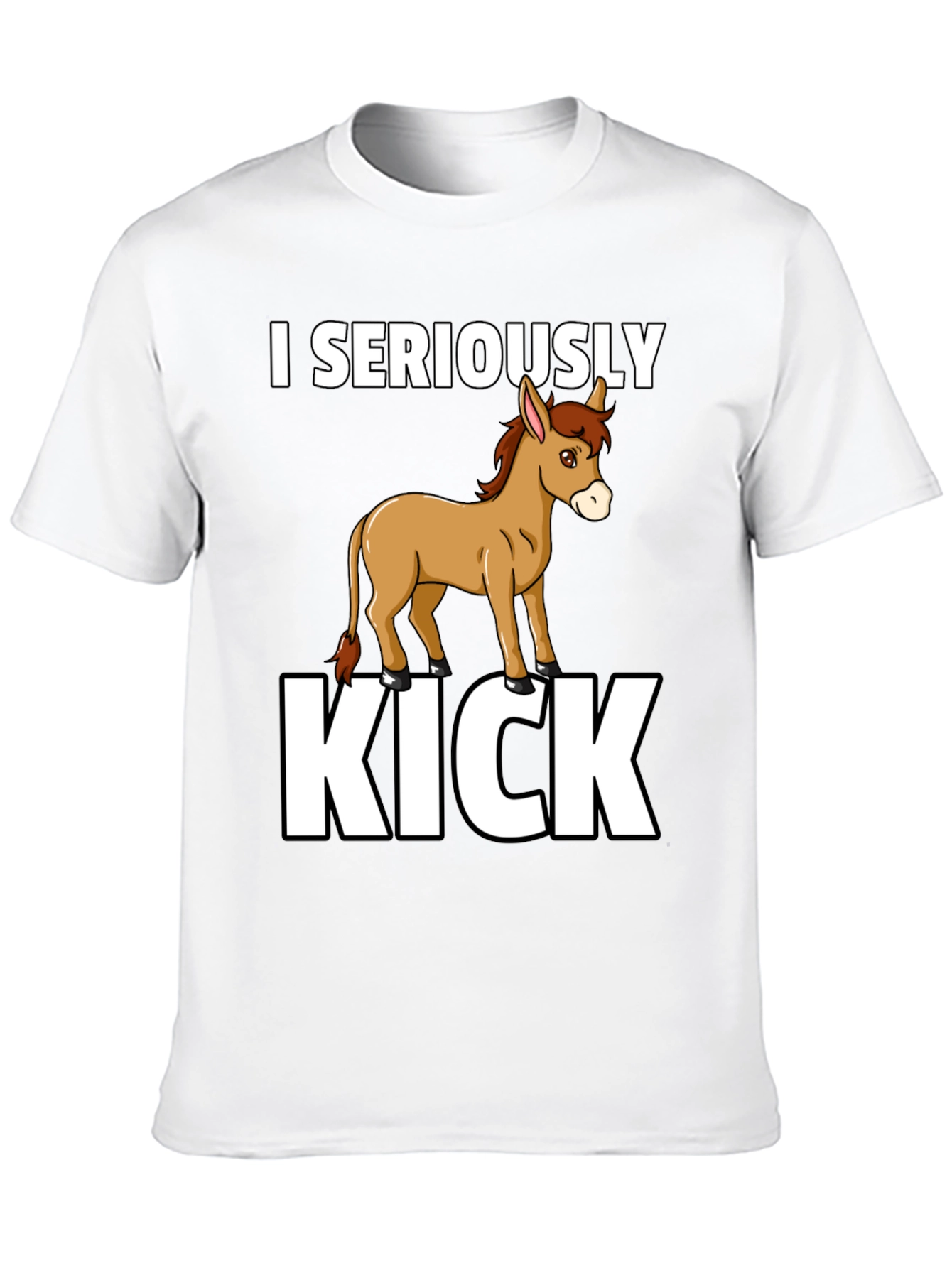 I Seriously Donkey Kick T-Shirt