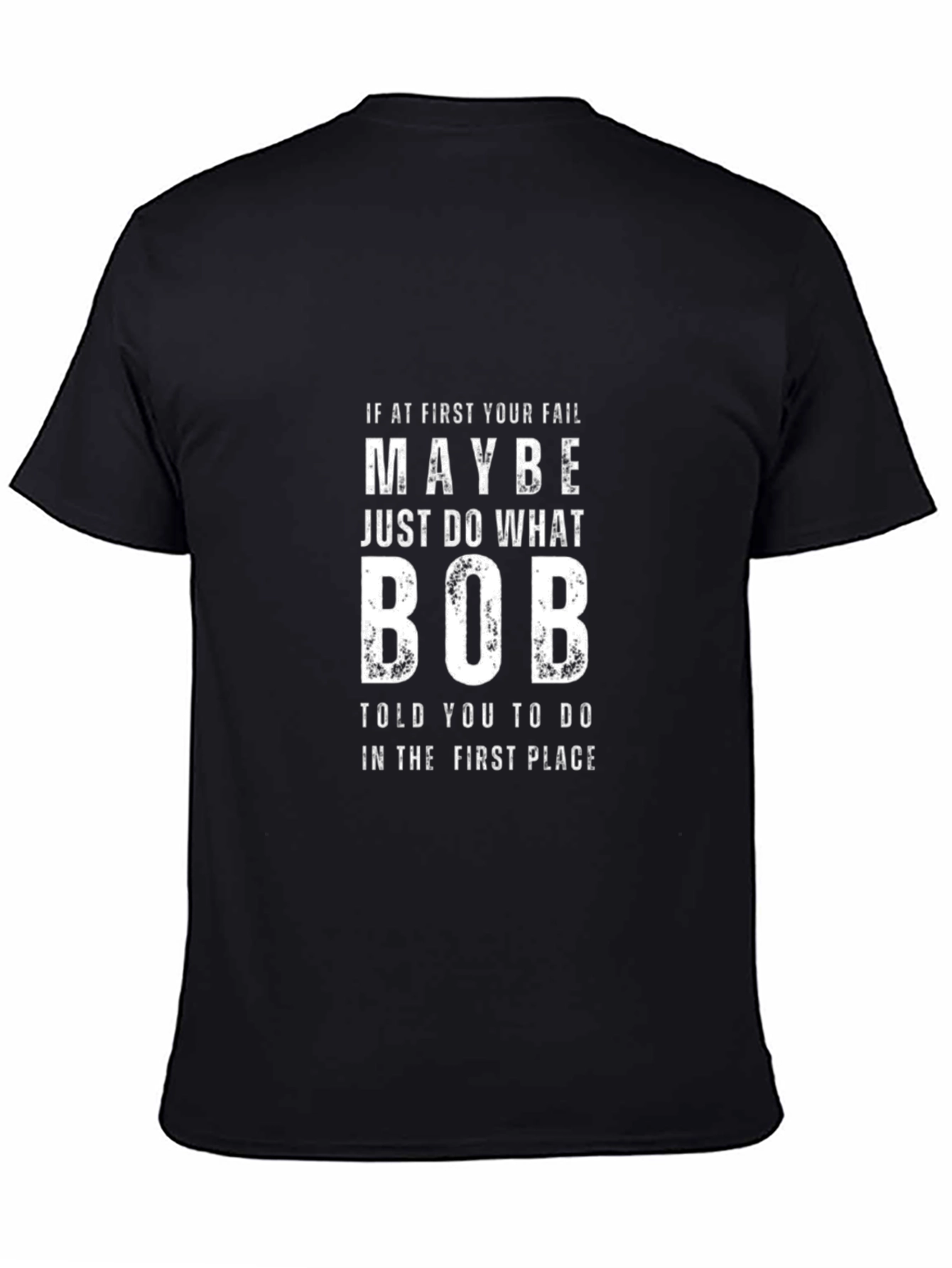 Funny Do What Bob Told You Graphic Tee