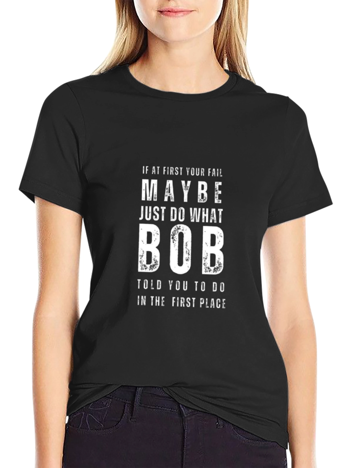 Funny Do What Bob Told You Graphic Tee