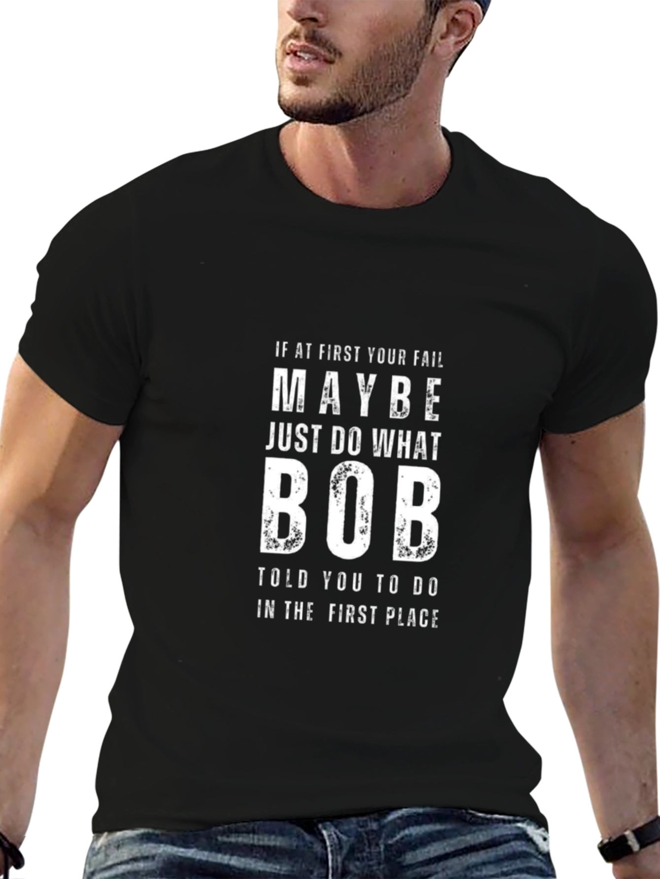 Funny Do What Bob Told You Graphic Tee