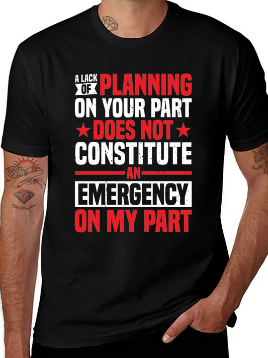 Emergency Planning Funny Novelty T-Shirt