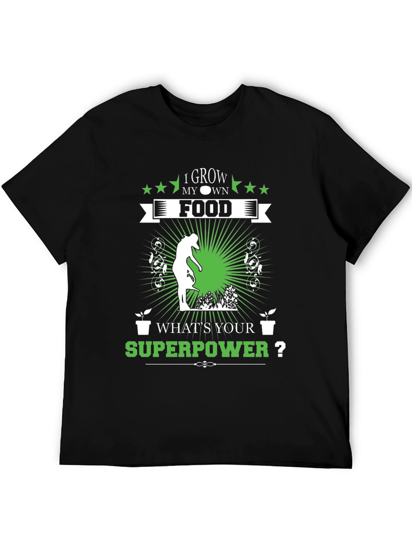 I Grow My Own Food T-Shirt