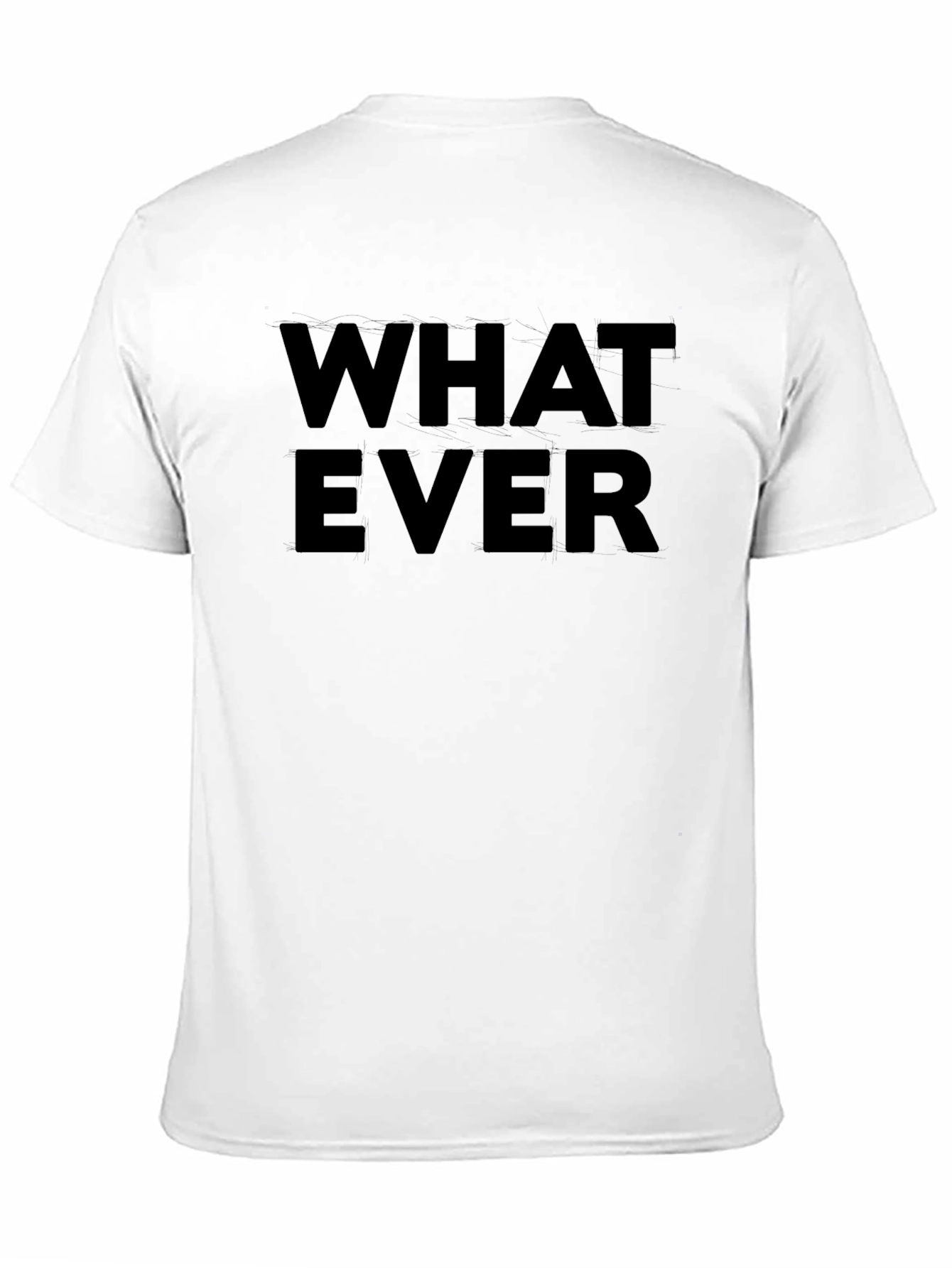 Whatever T-Shirt - Black Crew Neck Tee