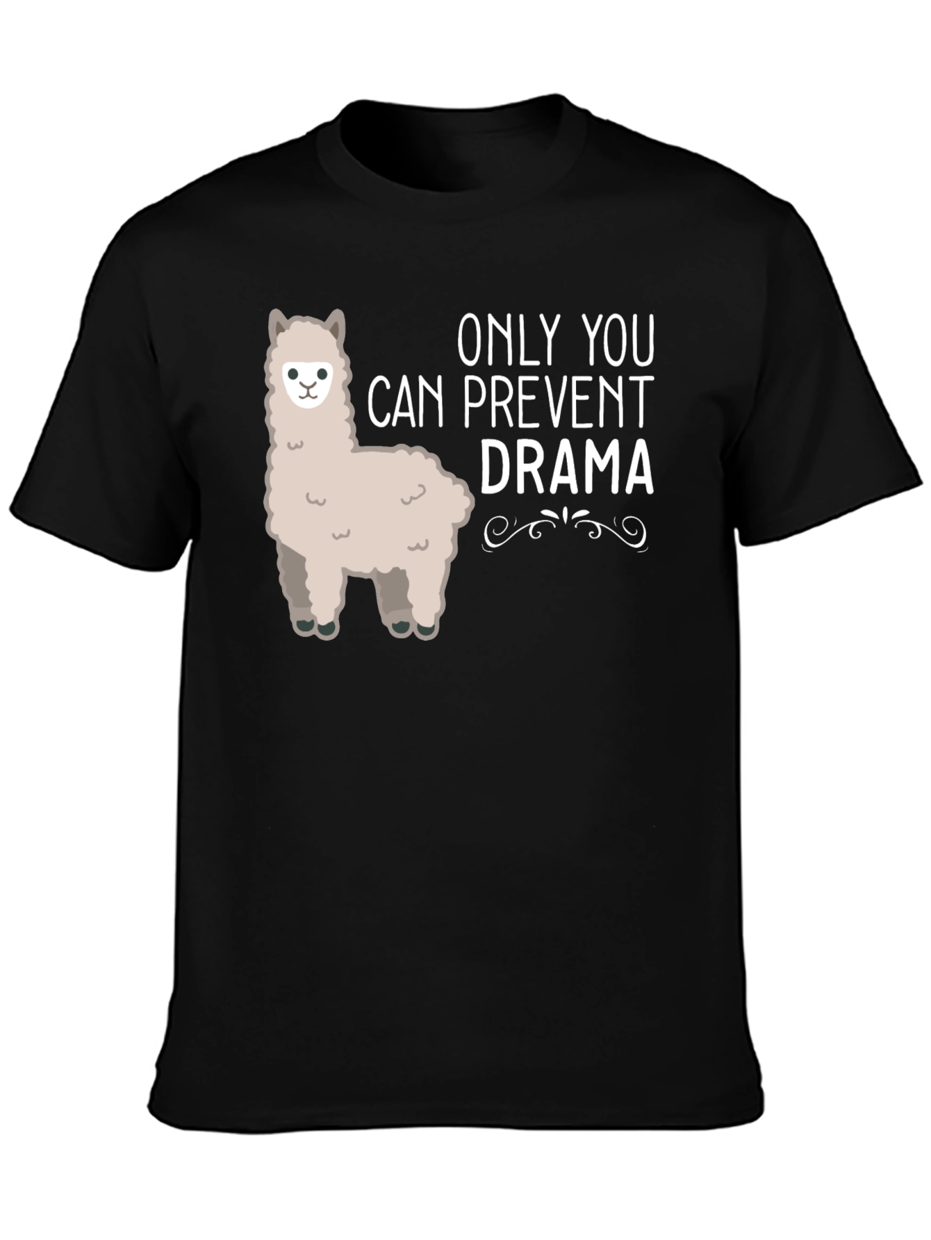 Only You Can Prevent Drama Alpaca Tee