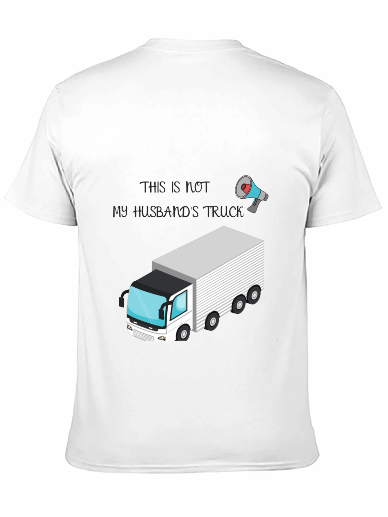 Husbands Truck T-Shirt - Novelty Tee