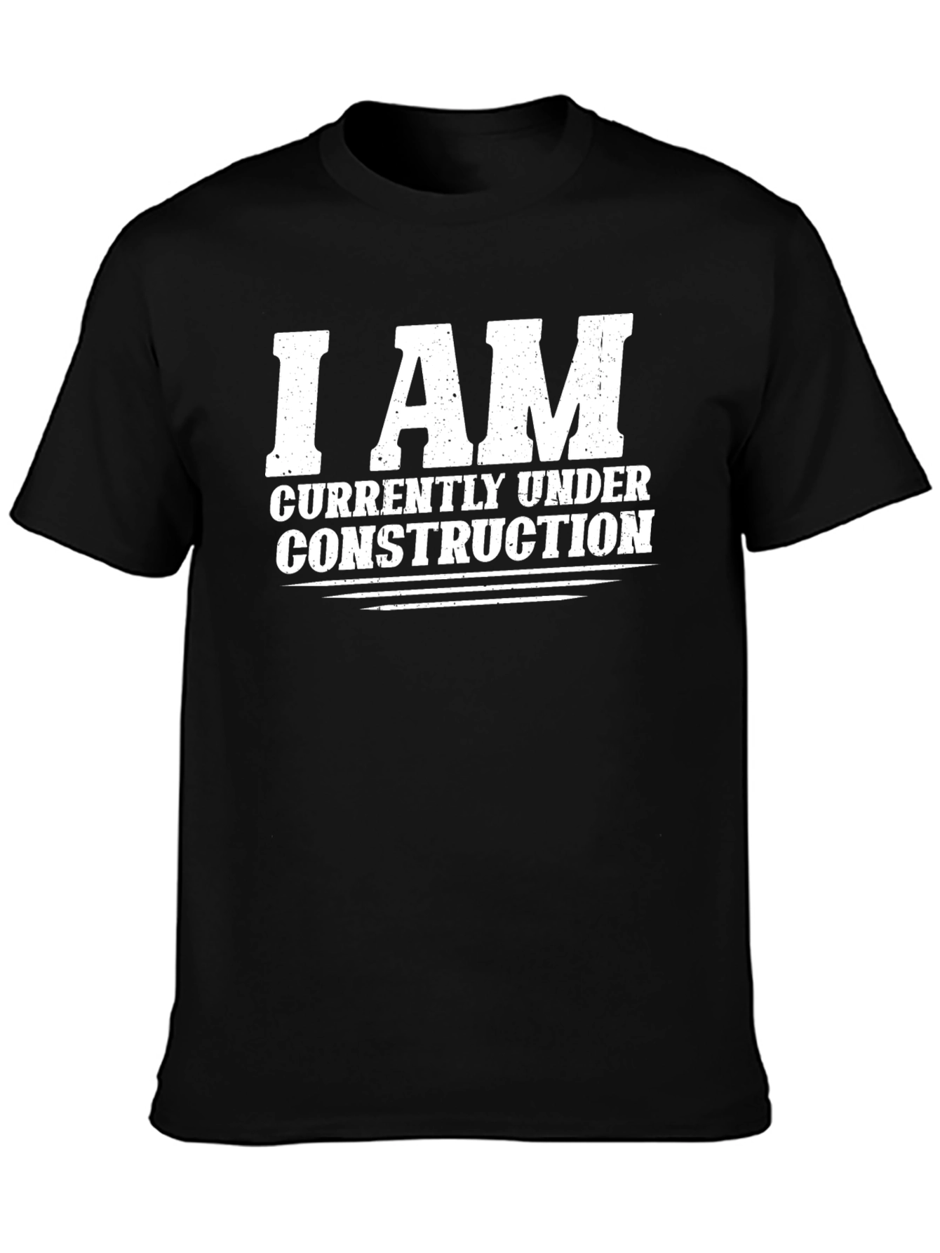 I AM Currently Under Construction Graphic T-Shirt