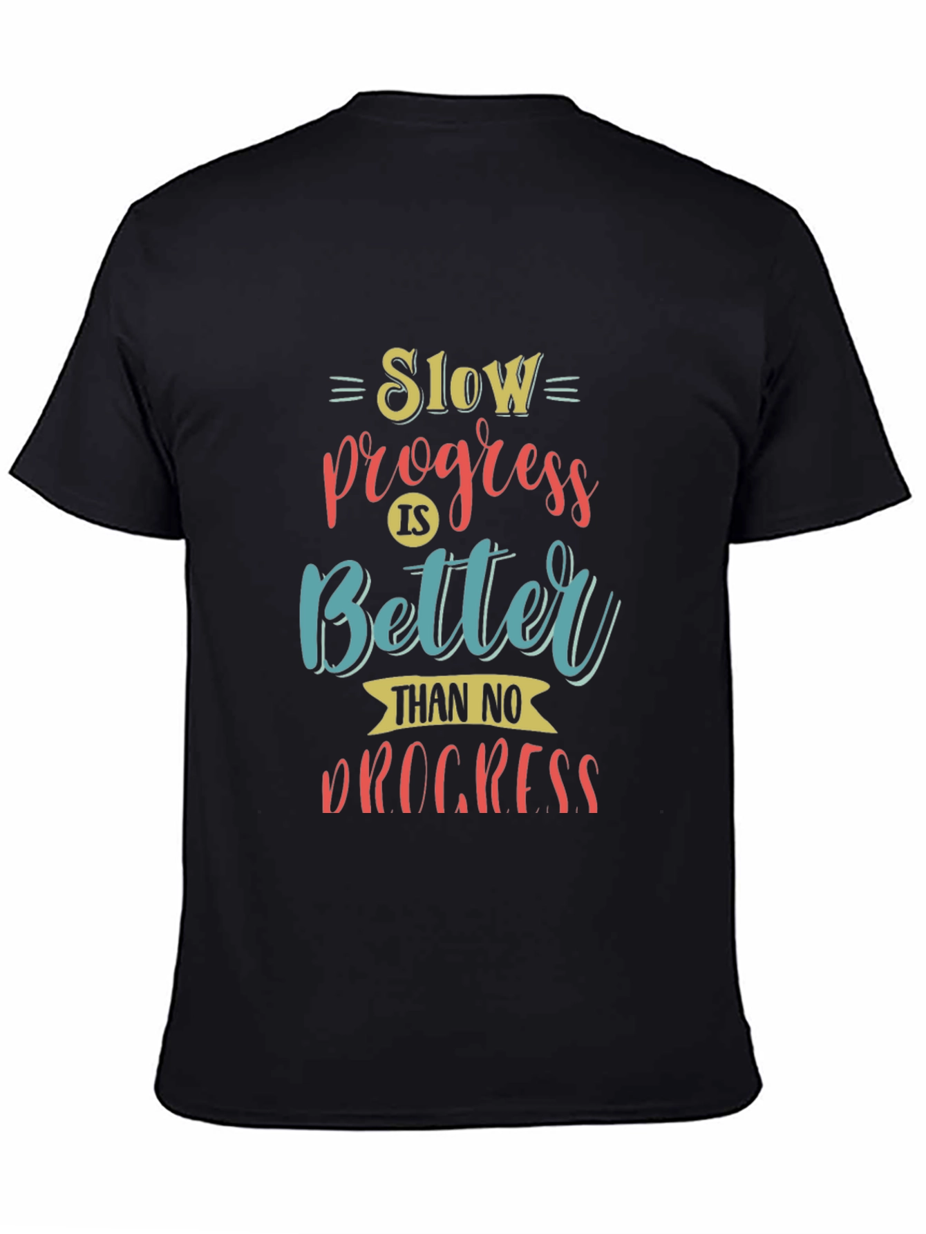 Motivational Slow Progress T-Shirt