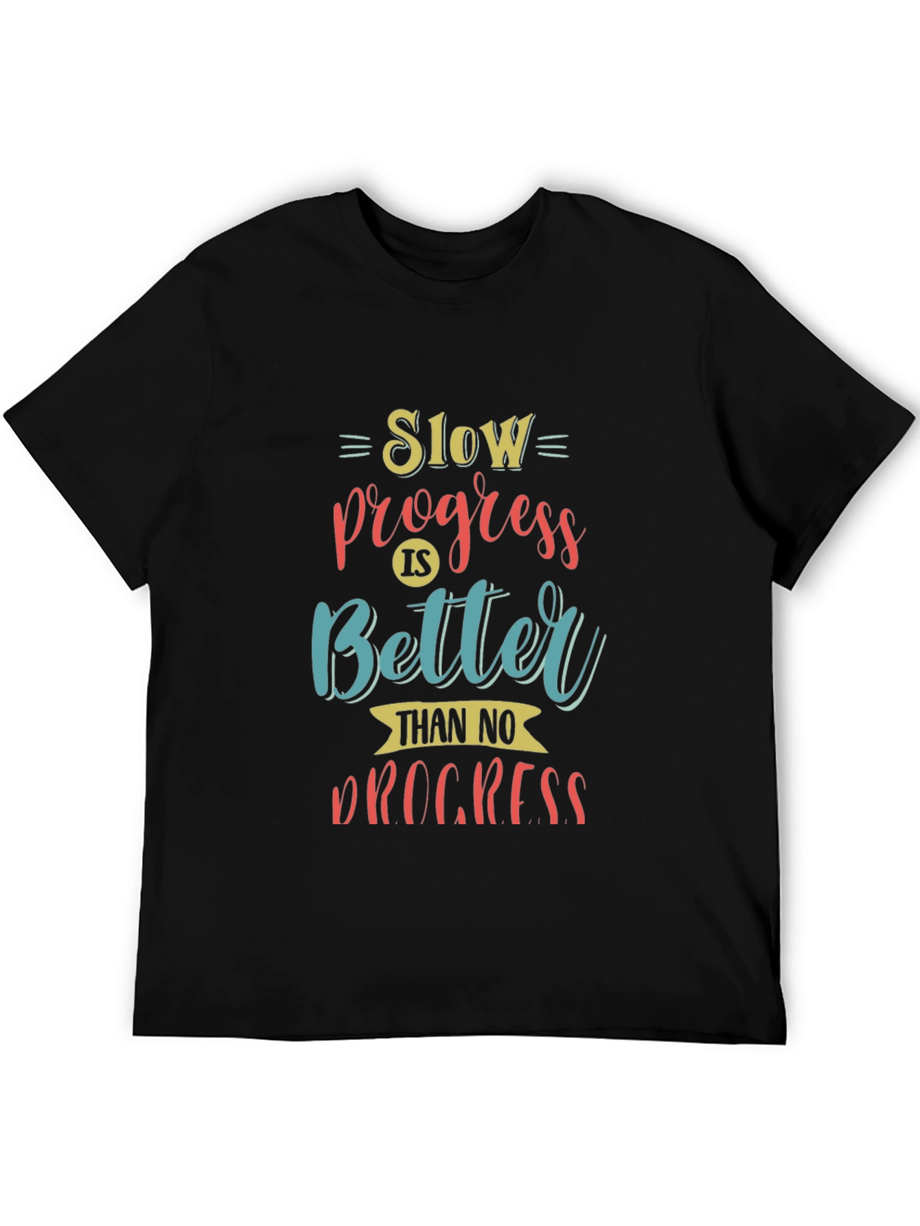 Motivational Slow Progress T-Shirt