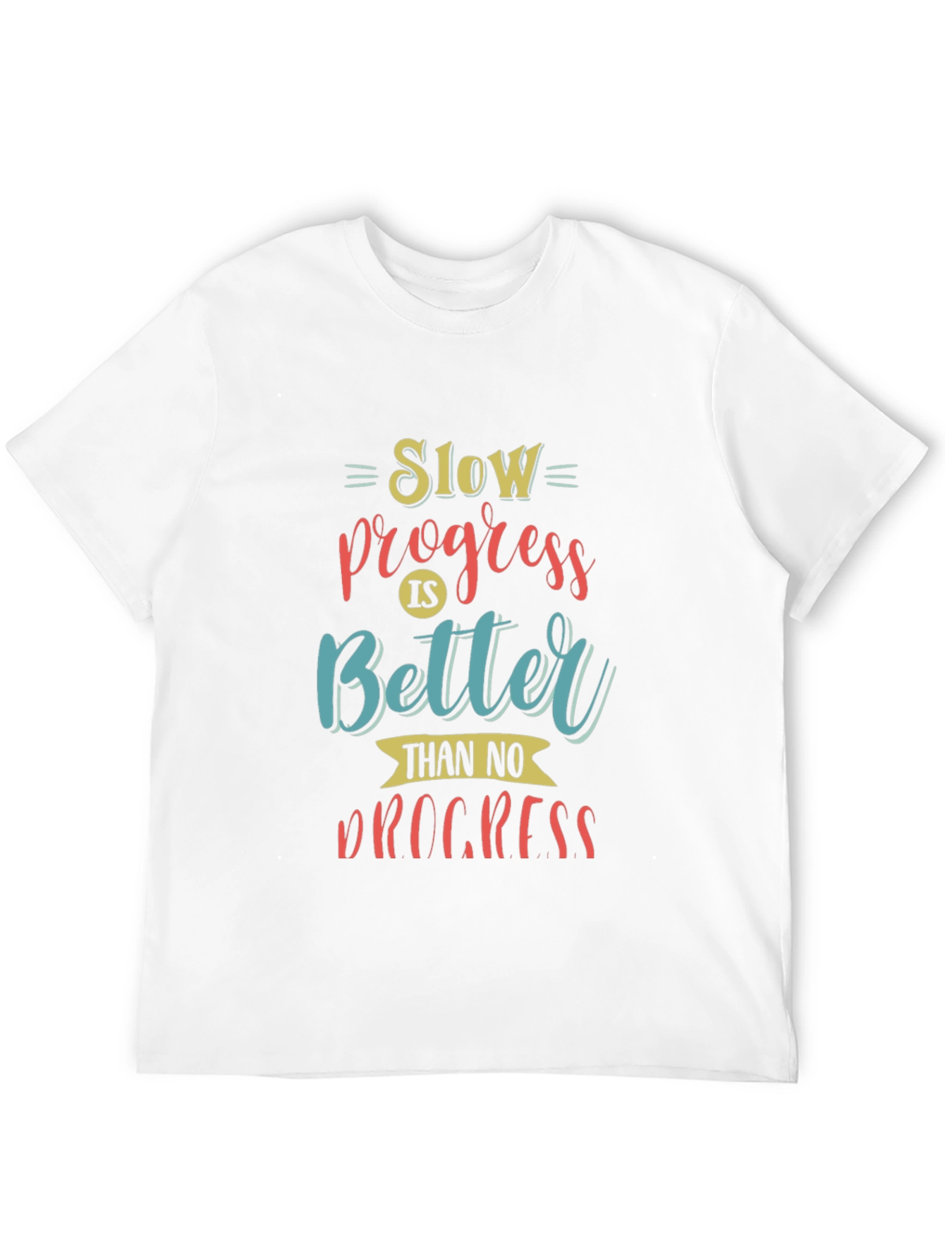 Motivational Slow Progress T-Shirt