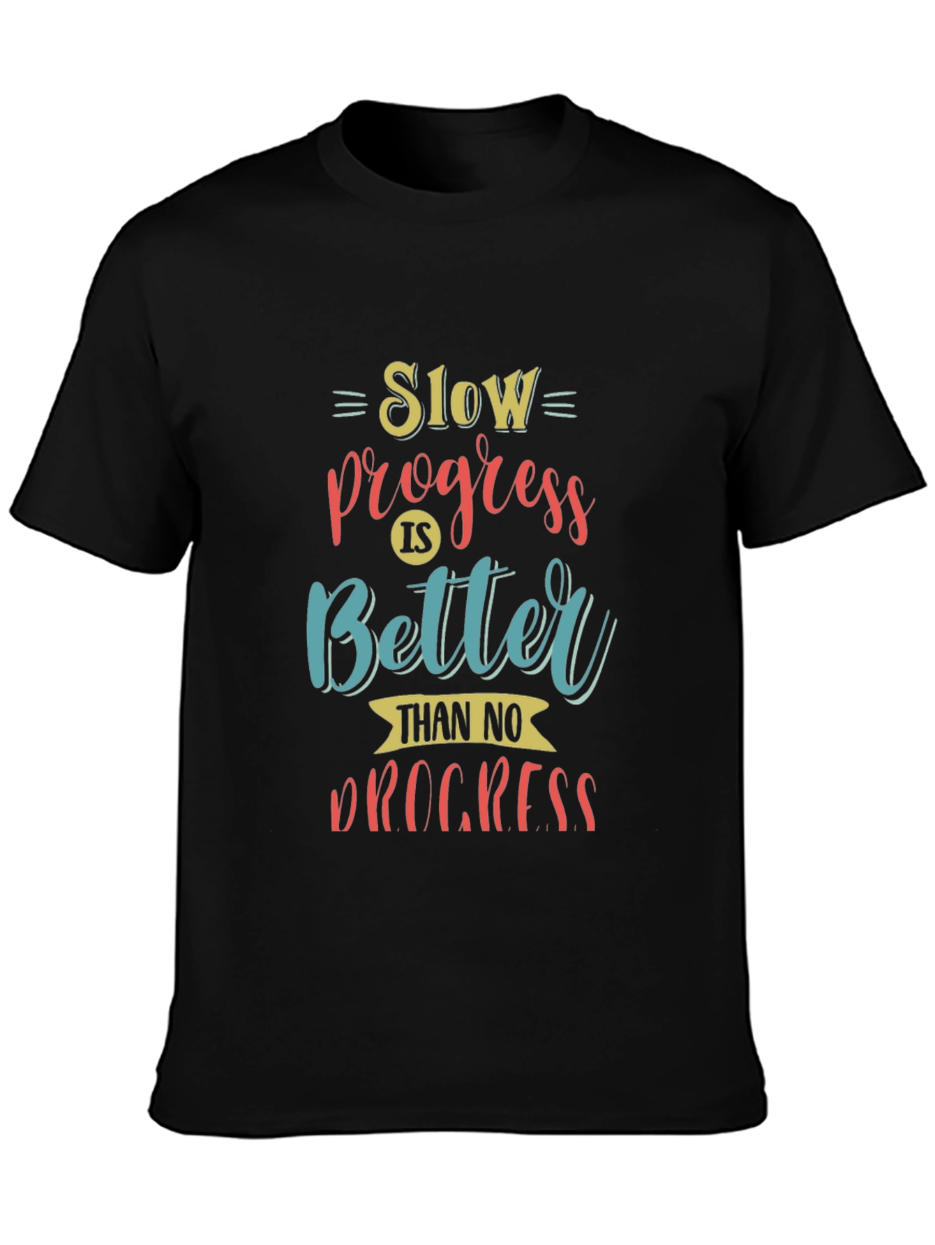 Motivational Slow Progress T-Shirt