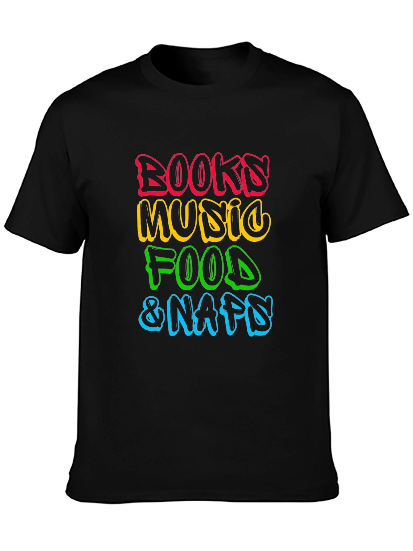 Books Music Food Naps Black T-Shirt