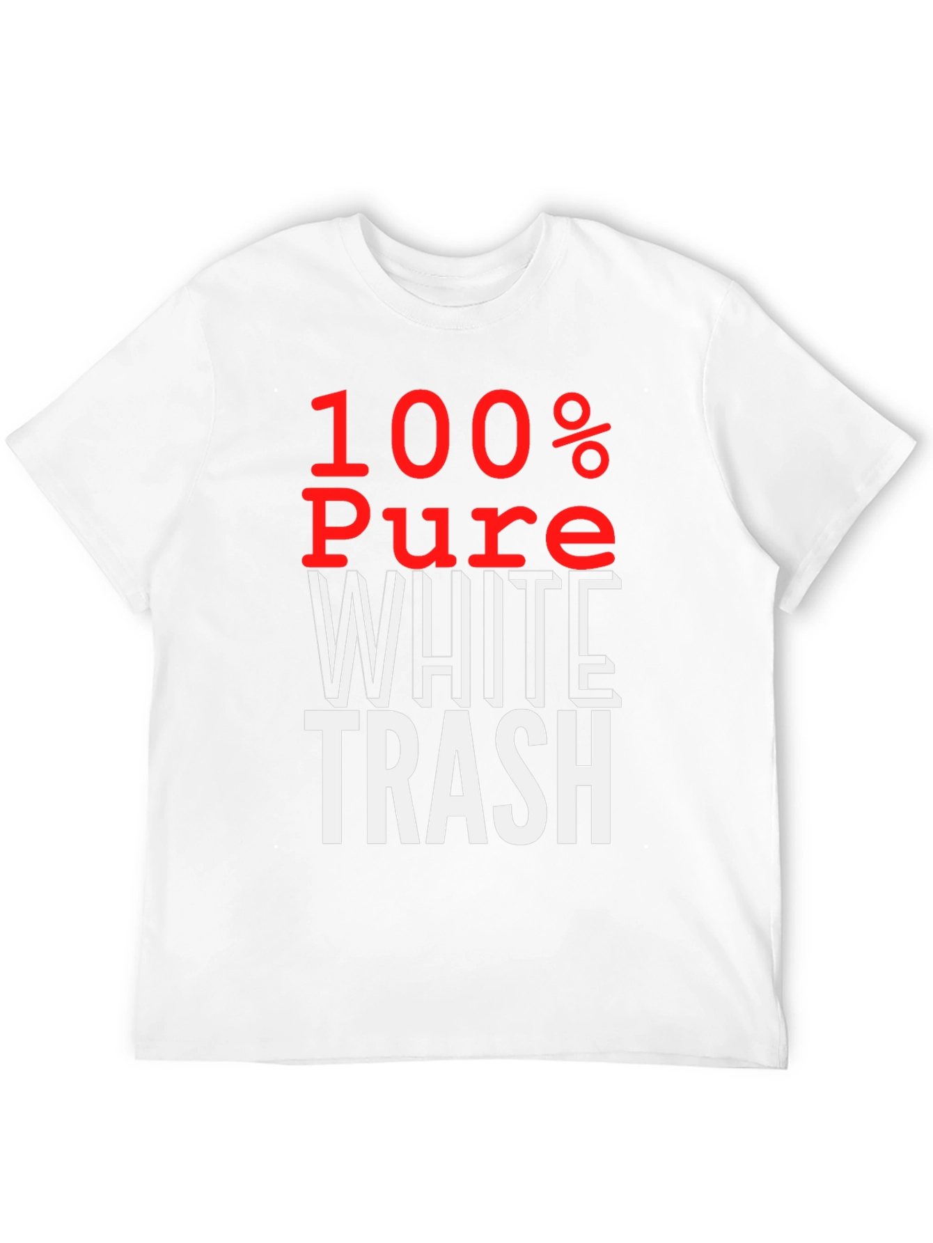 100% Pure White Trash T-Shirt - Bold Statement Tee