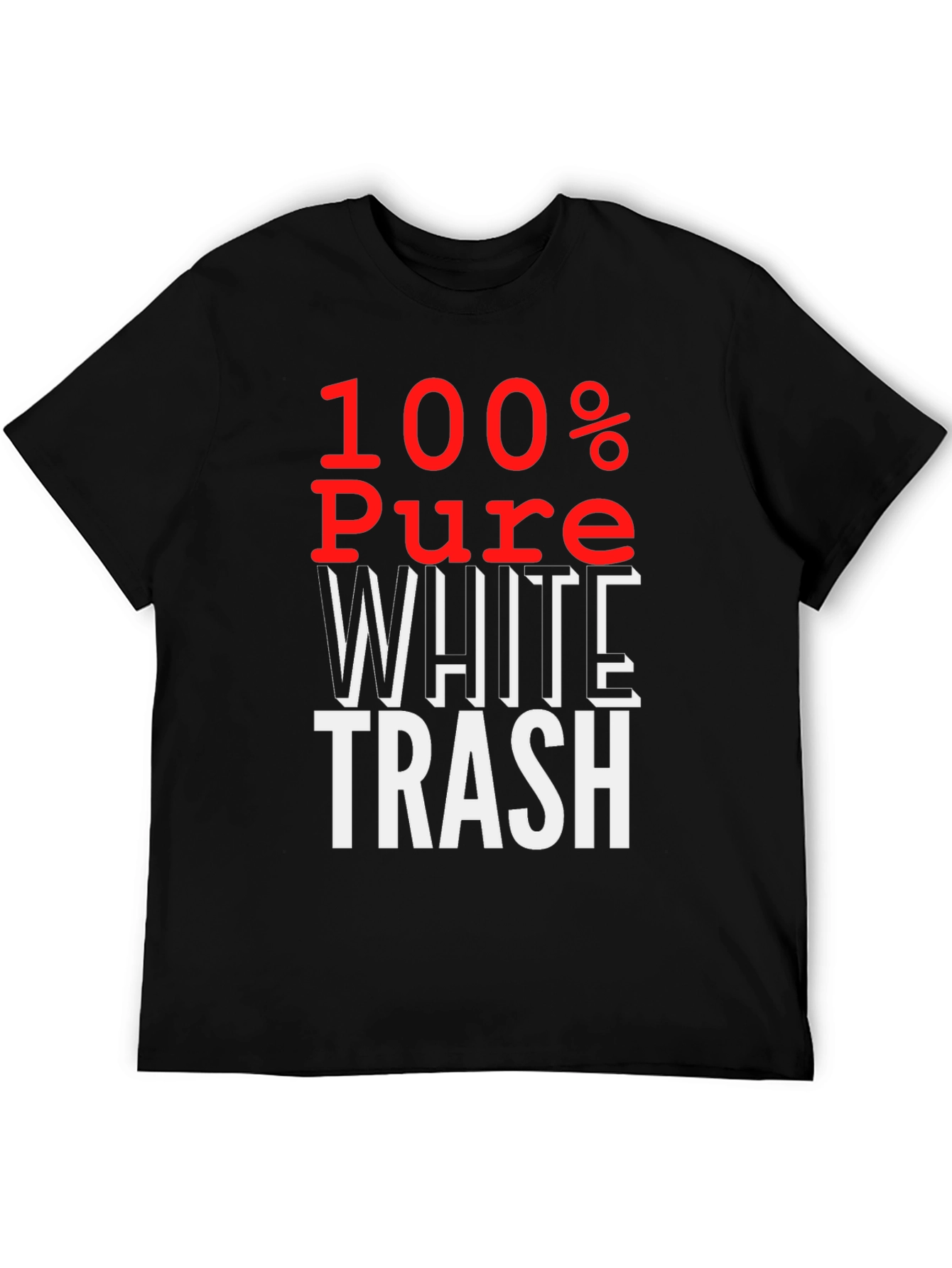 100% Pure White Trash T-Shirt - Bold Statement Tee