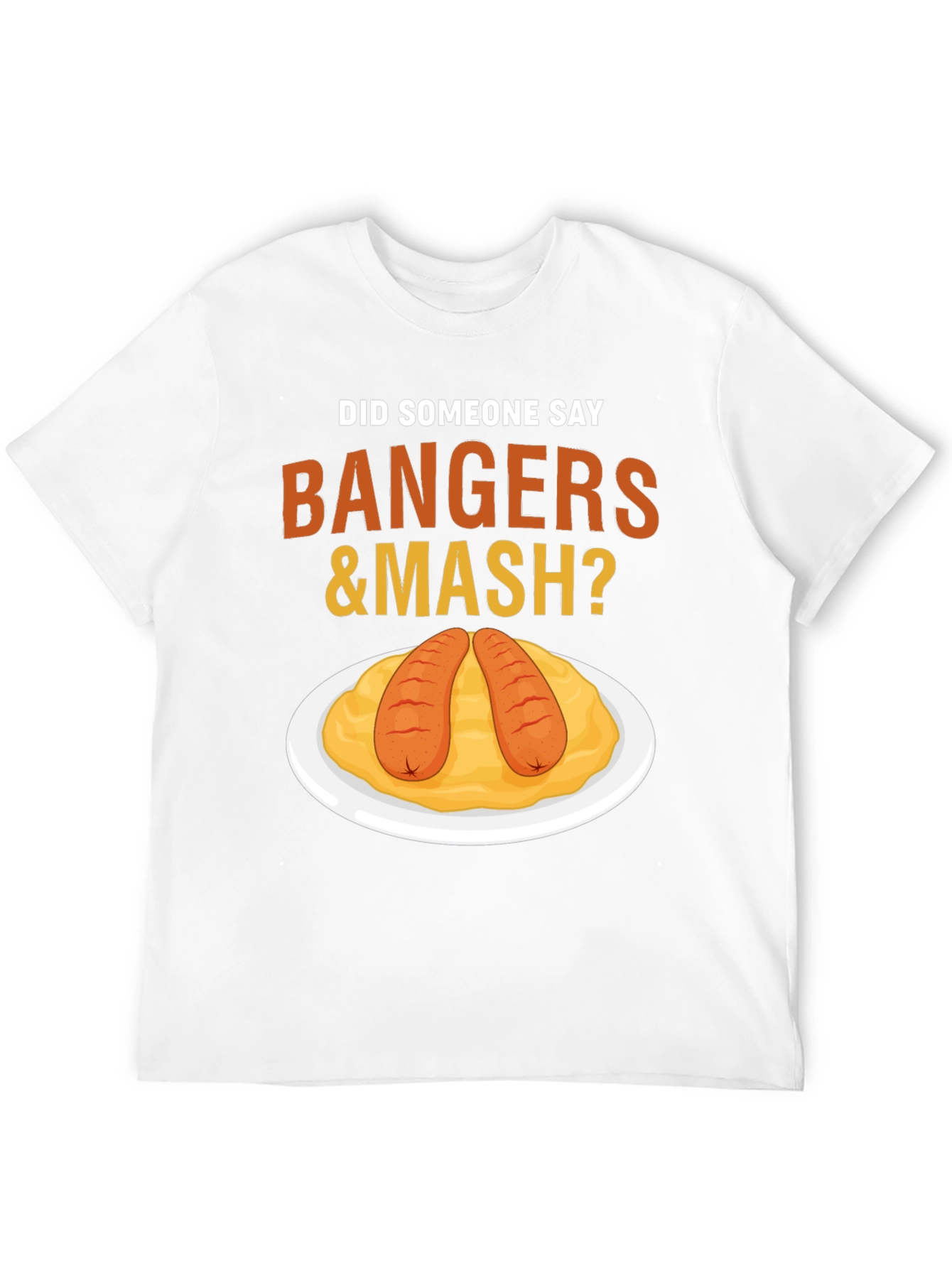 Bangers & Mash T-Shirt - Funny Foodie Tee