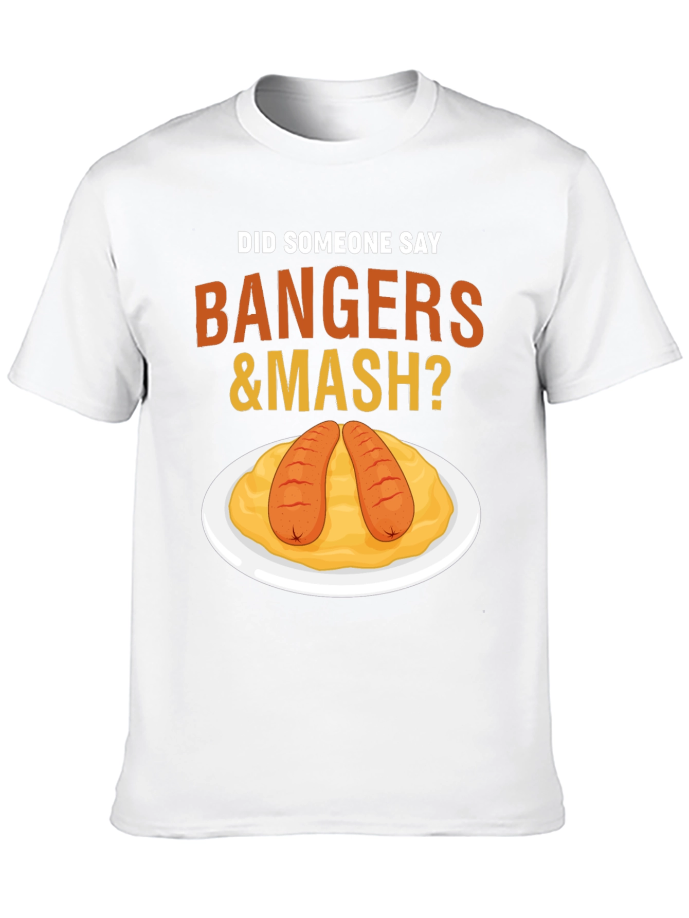 Bangers & Mash T-Shirt - Funny Foodie Tee
