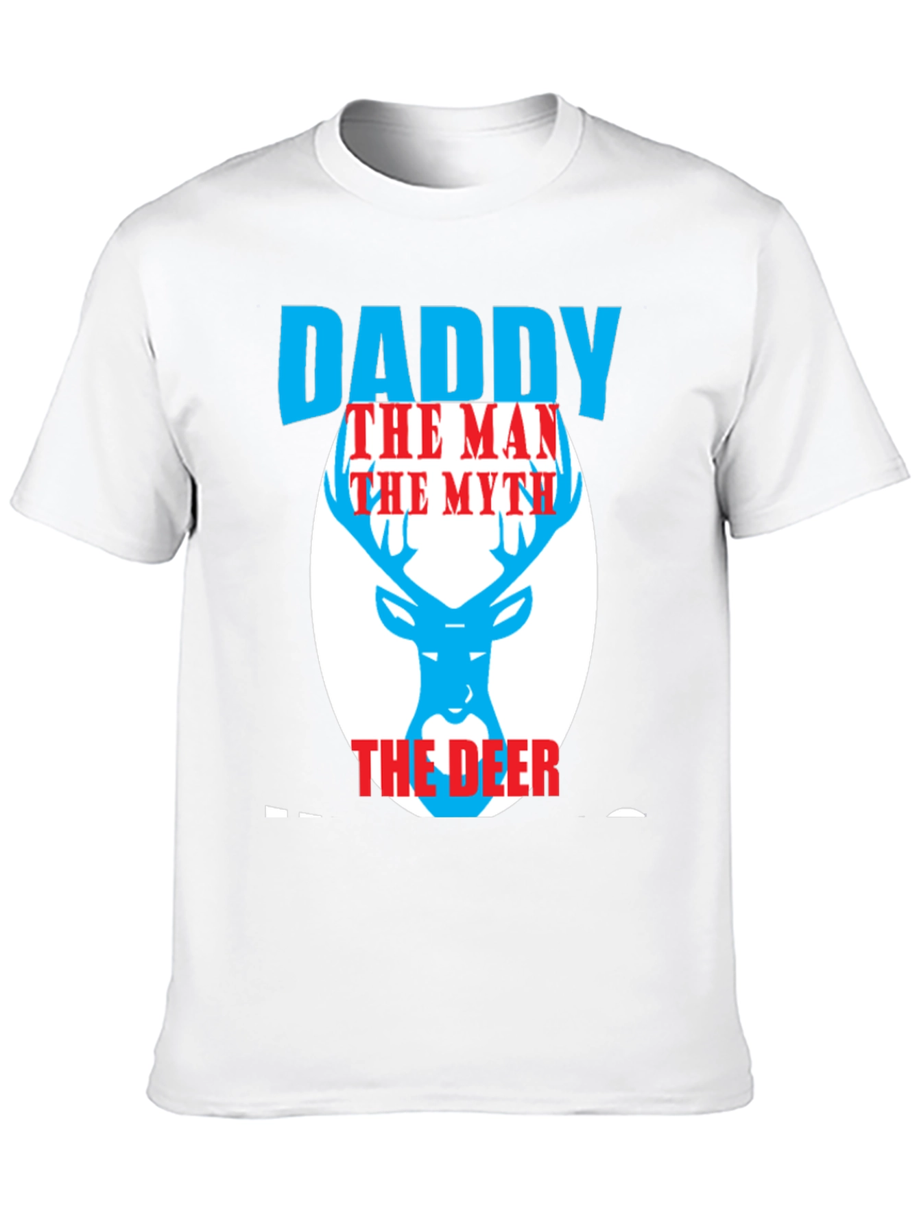 Daddy the Man the Myth the Deer Graphic Tee