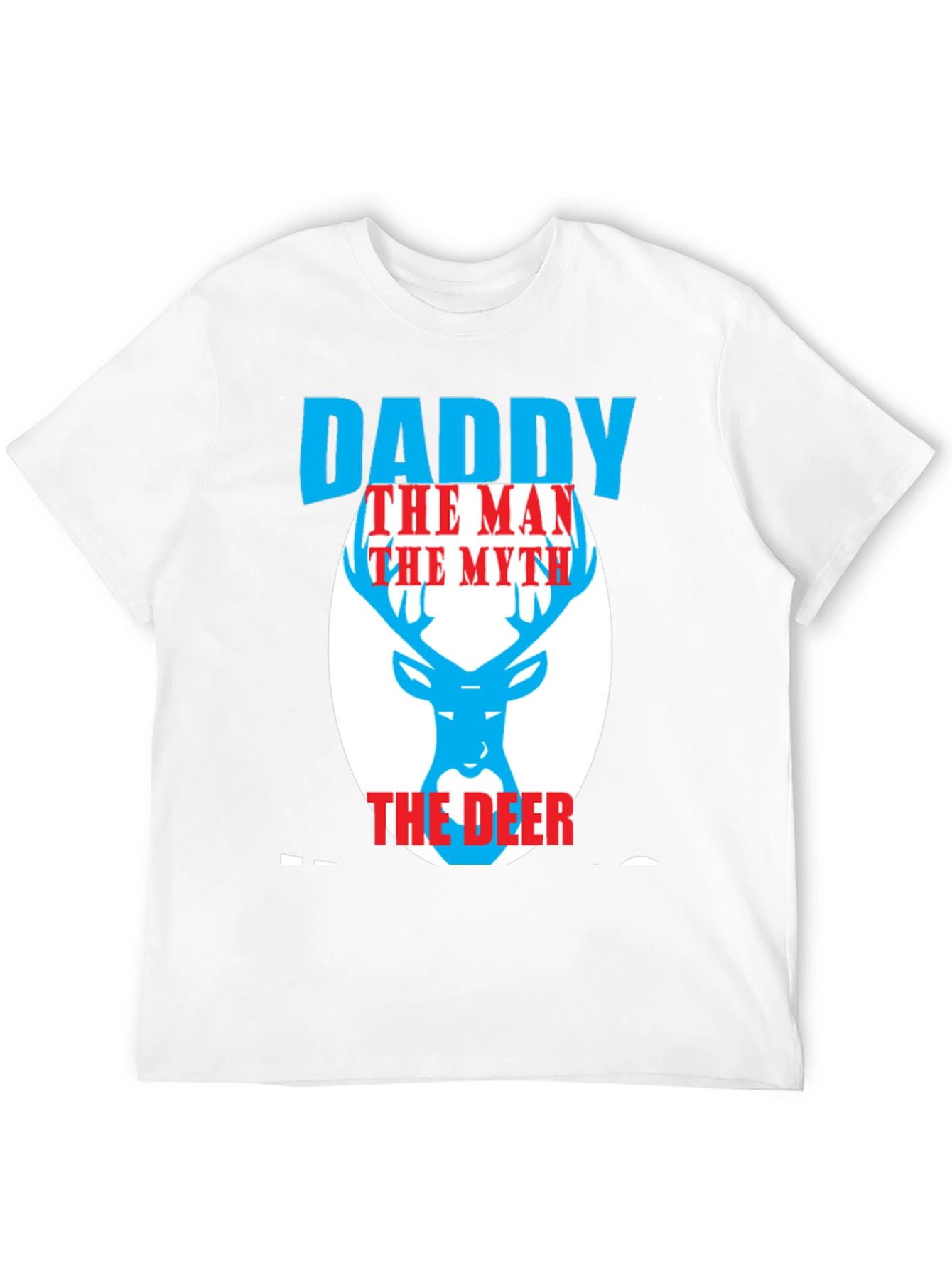 Daddy the Man the Myth the Deer Graphic Tee