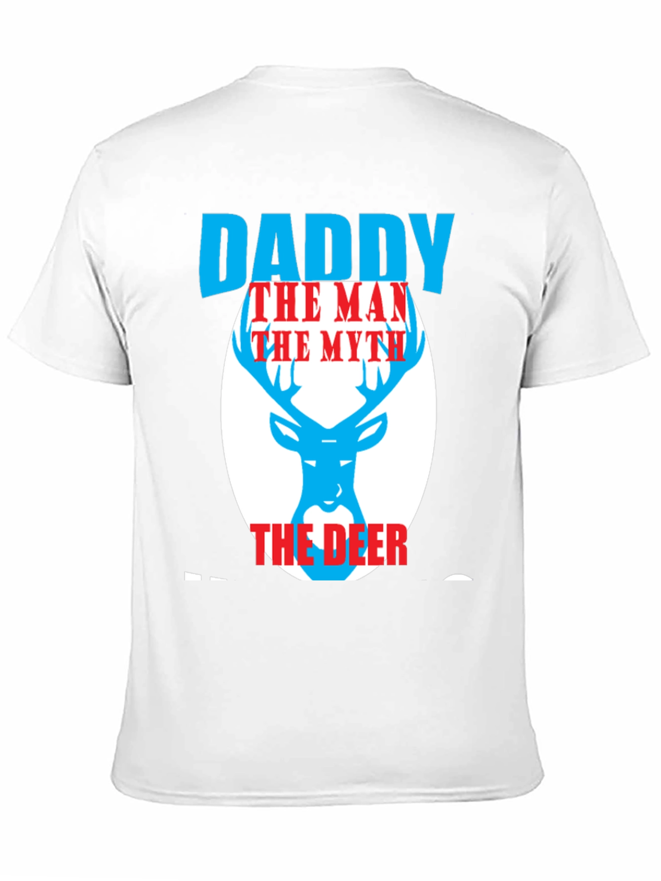 Daddy the Man the Myth the Deer Graphic Tee