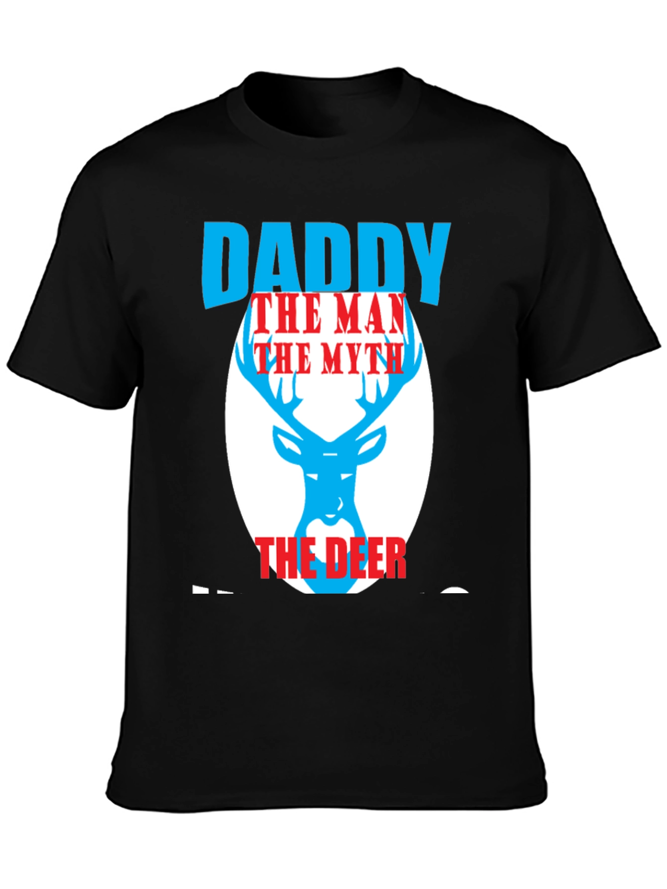 Daddy the Man the Myth the Deer Graphic Tee