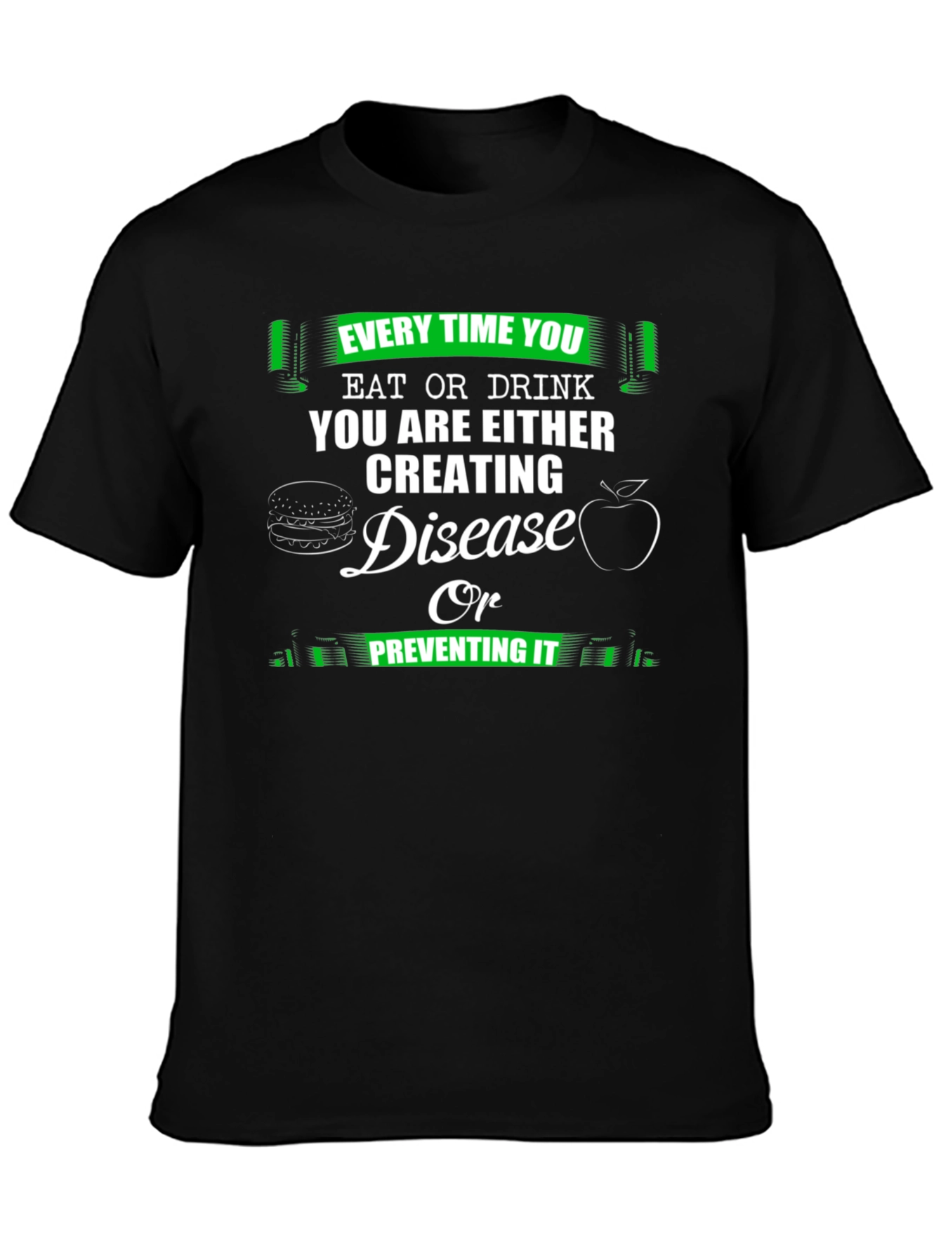 Eat or Drink Health T-Shirt