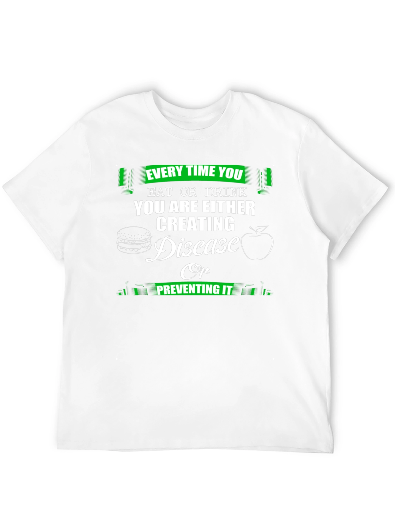 Eat or Drink Health T-Shirt