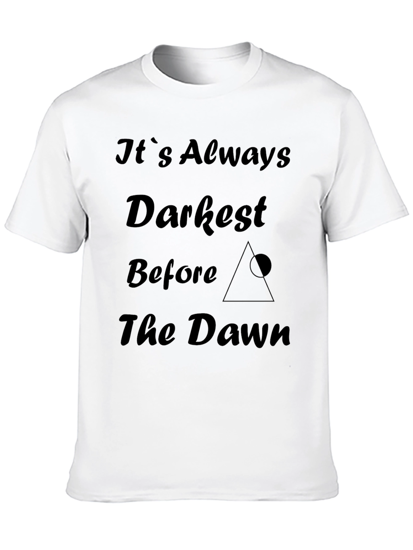 Inspirational Graphic Tee - Darkest Before Dawn