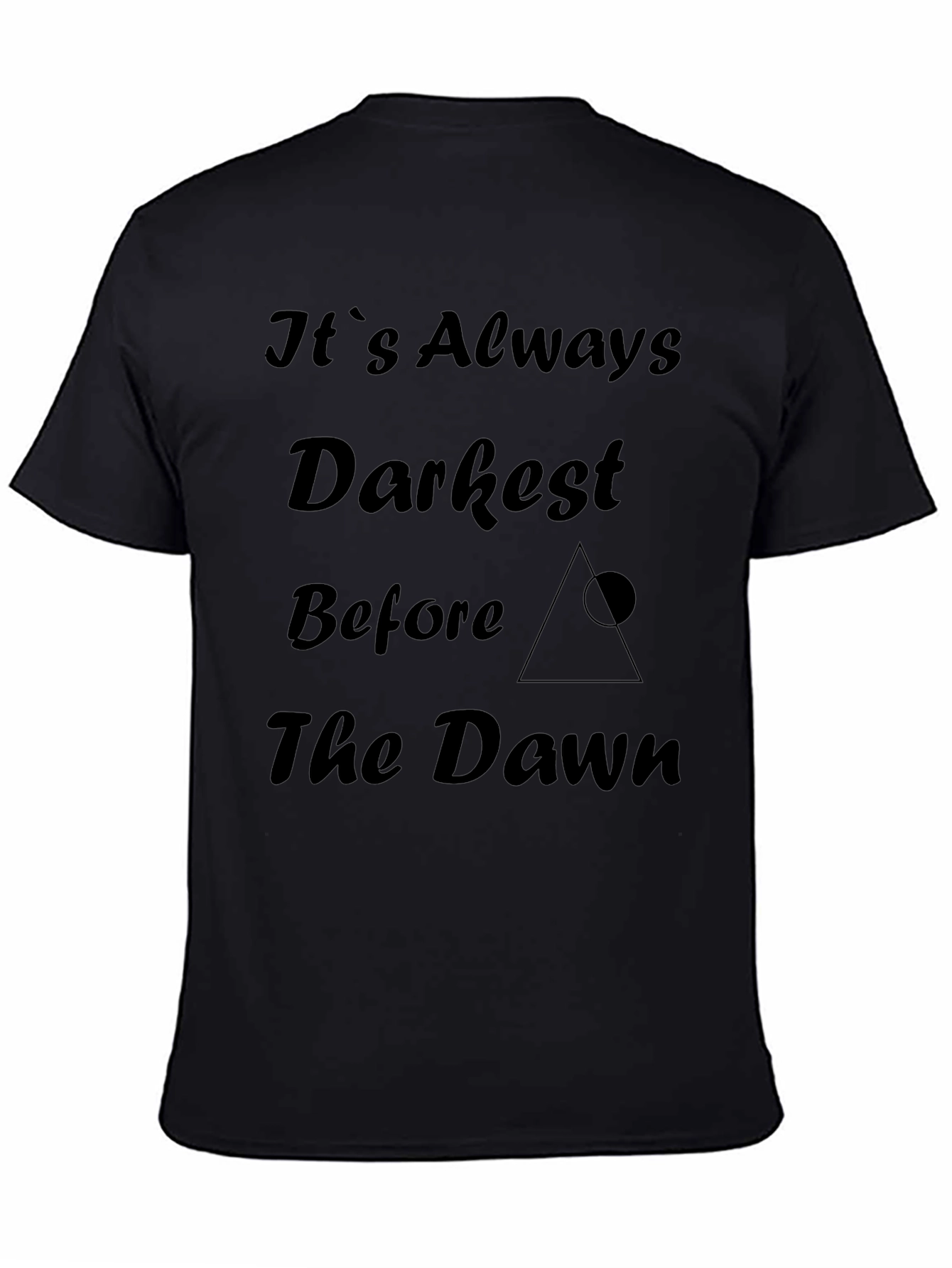 Inspirational Graphic Tee - Darkest Before Dawn