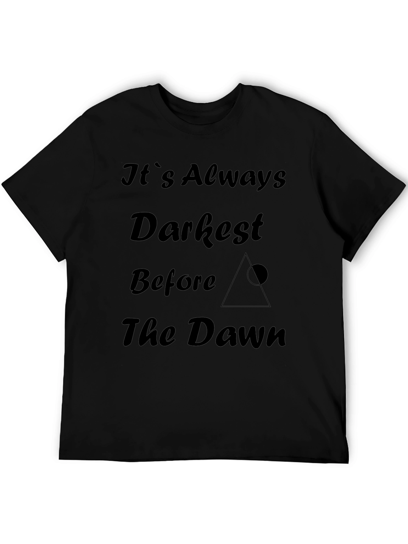 Inspirational Graphic Tee - Darkest Before Dawn