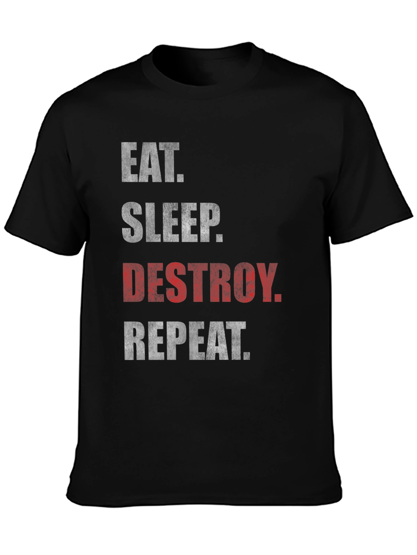 Eat Sleep Destroy Repeat Black Graphic Tee