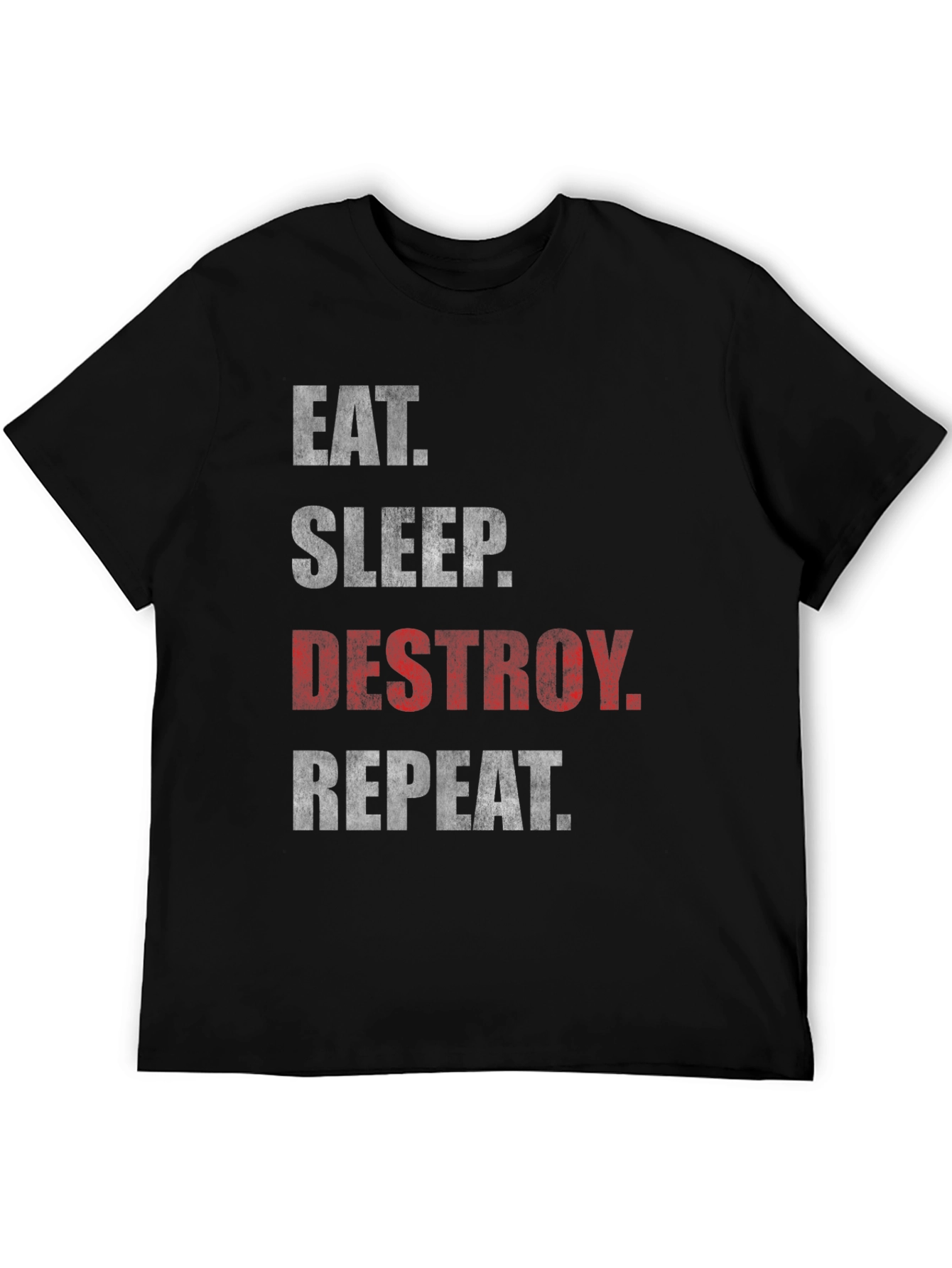 Eat Sleep Destroy Repeat Black Graphic Tee