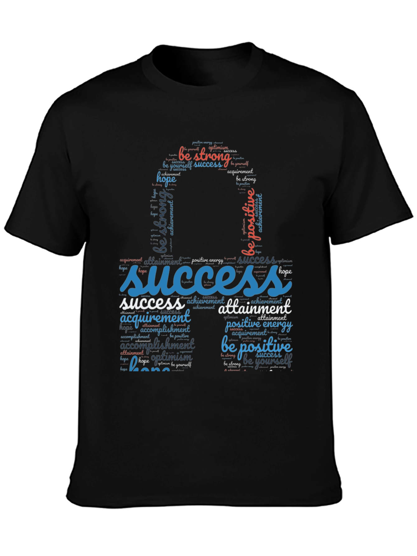 Inspirational Word Art T-Shirt - Be Positive!